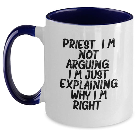 Funny Priest Gifts Two Tone Coffee Mugs for Men from Friends - 'I'm Not Arguing. I'm Just Explaining Why I'm Right.' - Main