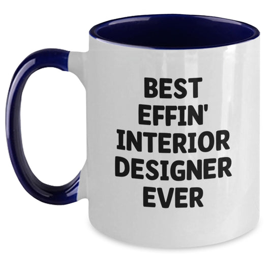 Funny Interior Designer Gifts, Unique Two Tone Coffee Mugs for Graduation, Gifts from Friends, Gifts for the Best Effin' Interior Designer Ever - Main