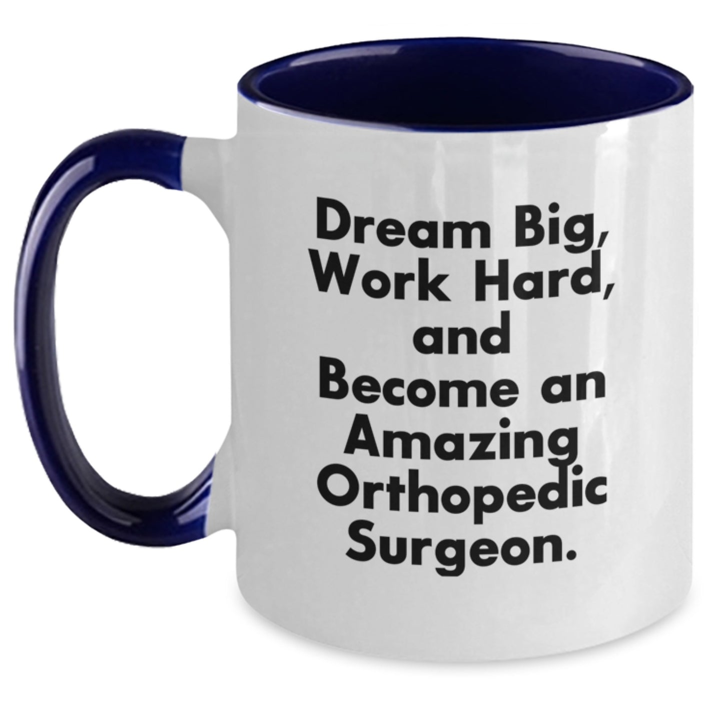 Funny Inspirational Quote Gift for Orthopedic Surgeon Men Women Friends Coworkers Family Two Tone Coffee Mug Birthday Unique Gifts from Friends and Family - Main