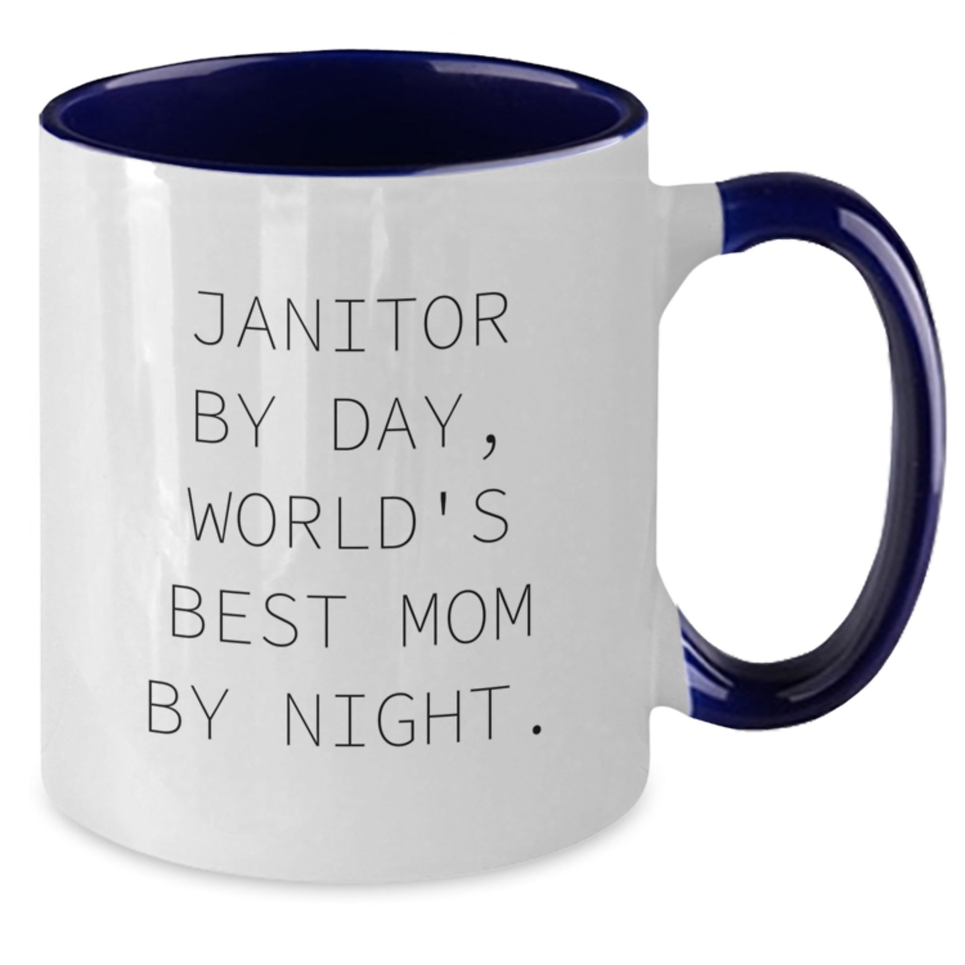 Janitor Gifts, Funny Two Tone Coffee Mugs for Men, Unique Graduation Gifts from Friends, Inspirational Quote for World's Best Mom By Night - Additional
