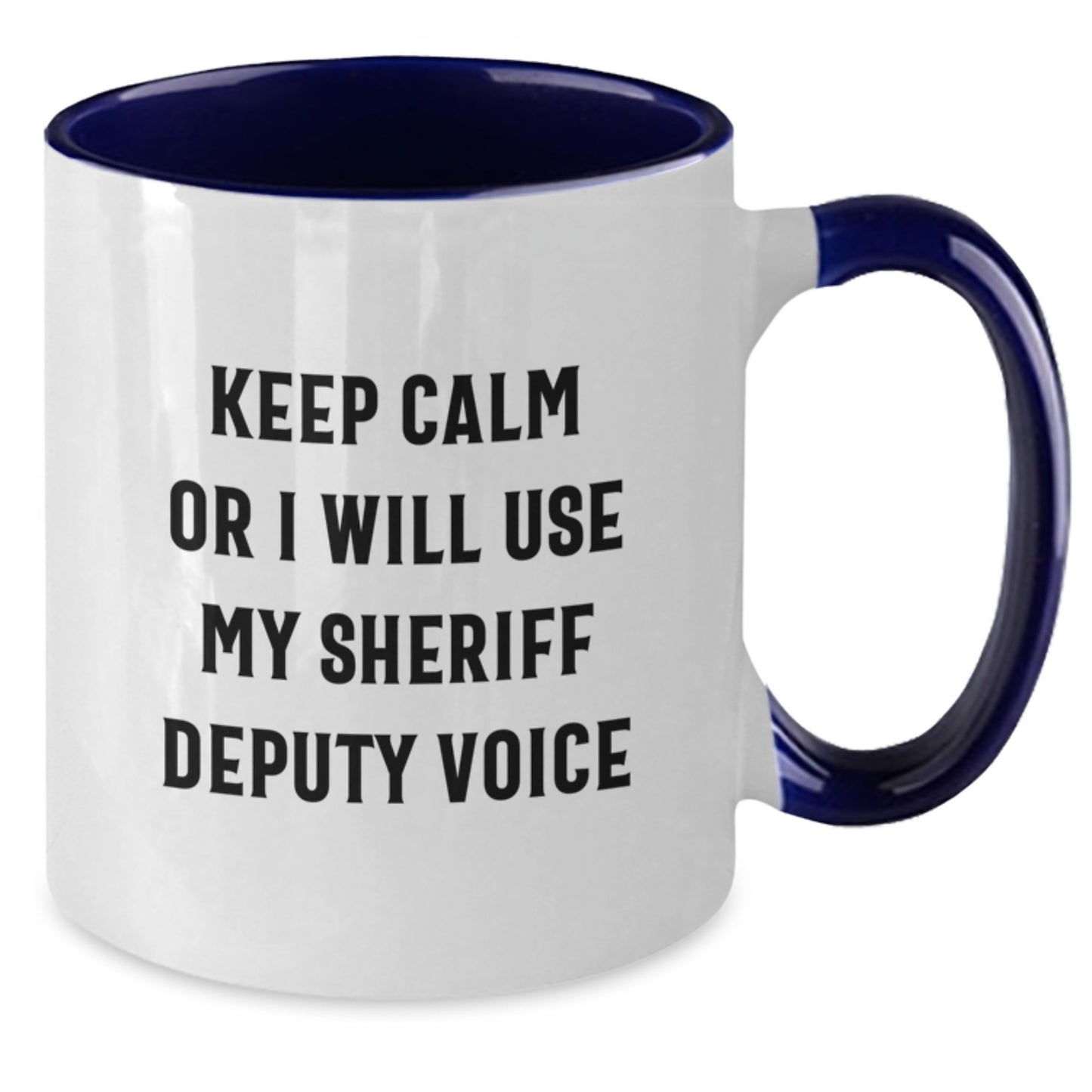 Funny Sheriff Deputy Gifts from Friends for Men, Christmas Unique Mugs, Two Tone Coffee Mug with 'Keep Calm Or I Will Use My Sheriff Deputy Voice' - Black and White - Additional