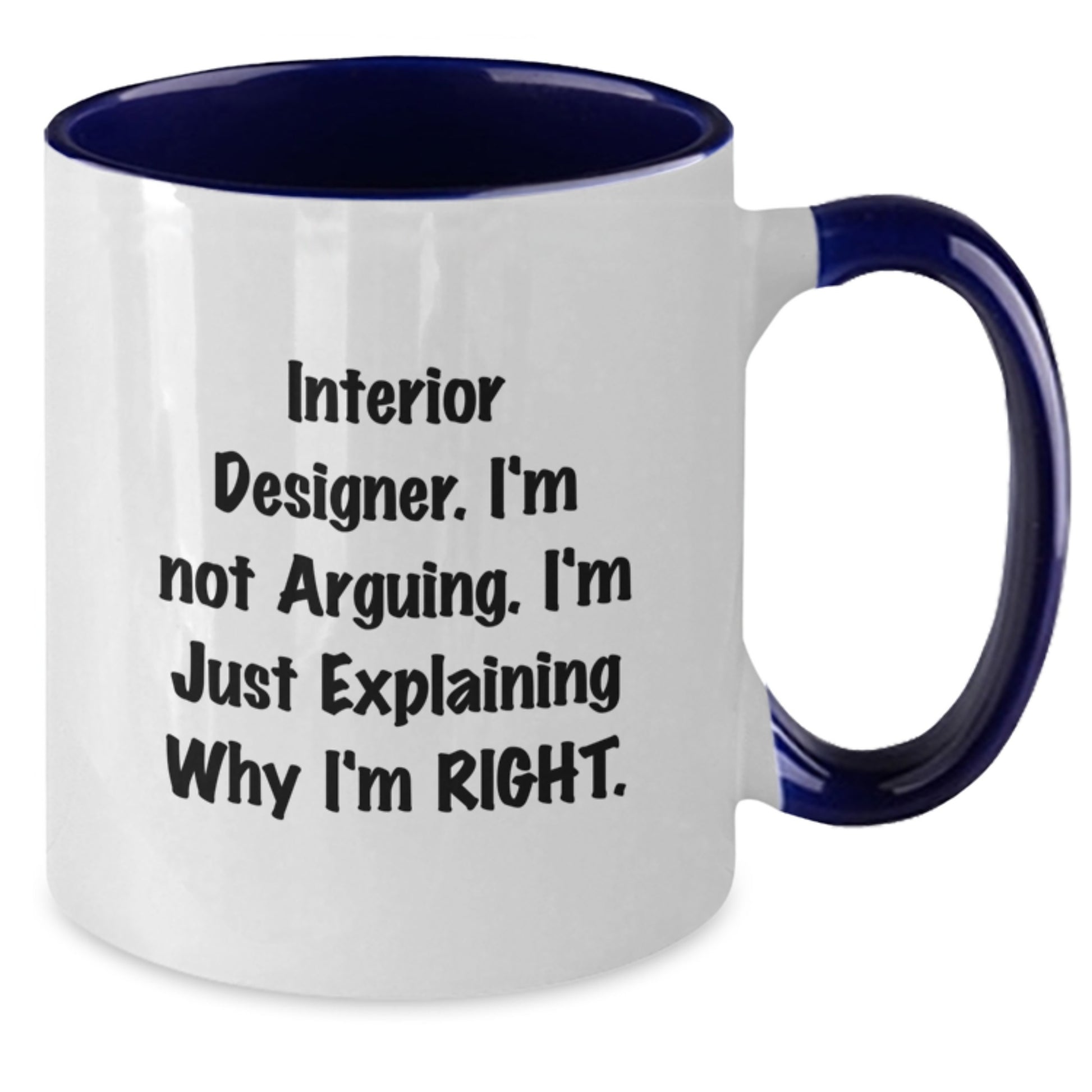 Interior Designer Gifts Unique - Funny Two Tone Coffee Mugs from Friends to Interior Designers on Christmas - Additional