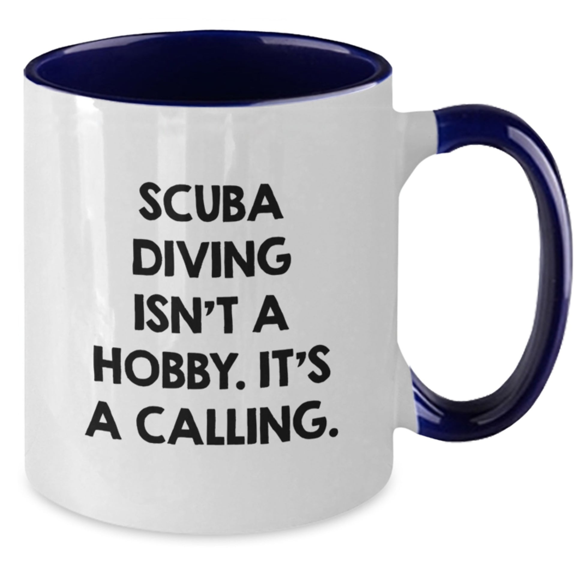 Scuba Diving Quote Funny Gifts for Men from Friends on Graduation Two Tone Coffee Mug - Additional