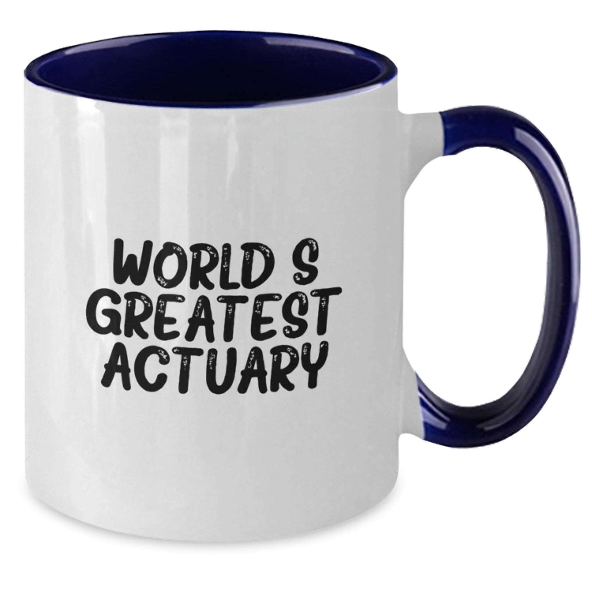 Funny Actuary Gifts from Friends for Actuaries World's Greatest Actuary Two Tone Coffee Mug - Additional