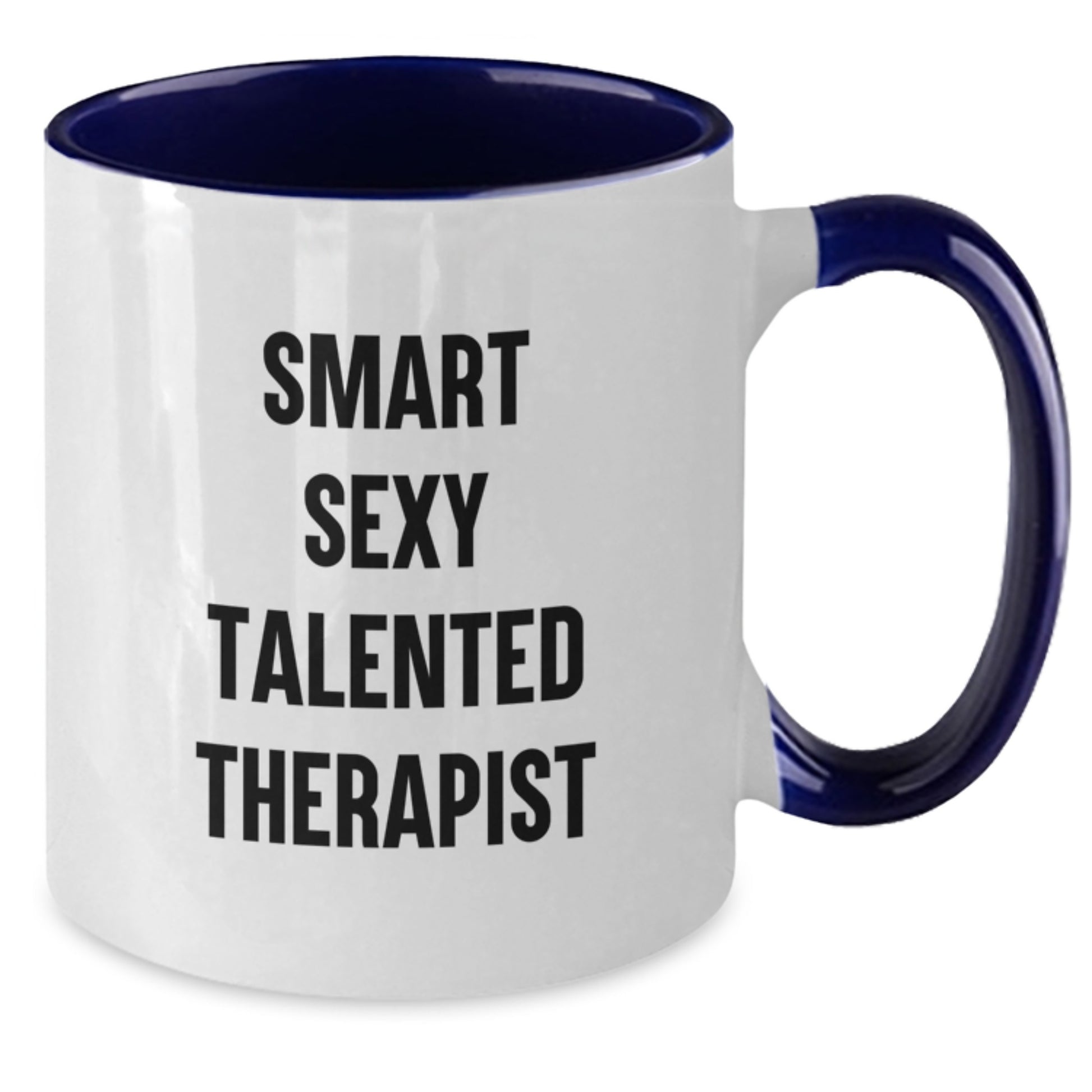 Smart Sexy Talented Therapist Gifts for Birthday Unique Therapist Gifts from Friends, Men, Women, Coworkers, Family - Two Tone Coffee Mug - Additional