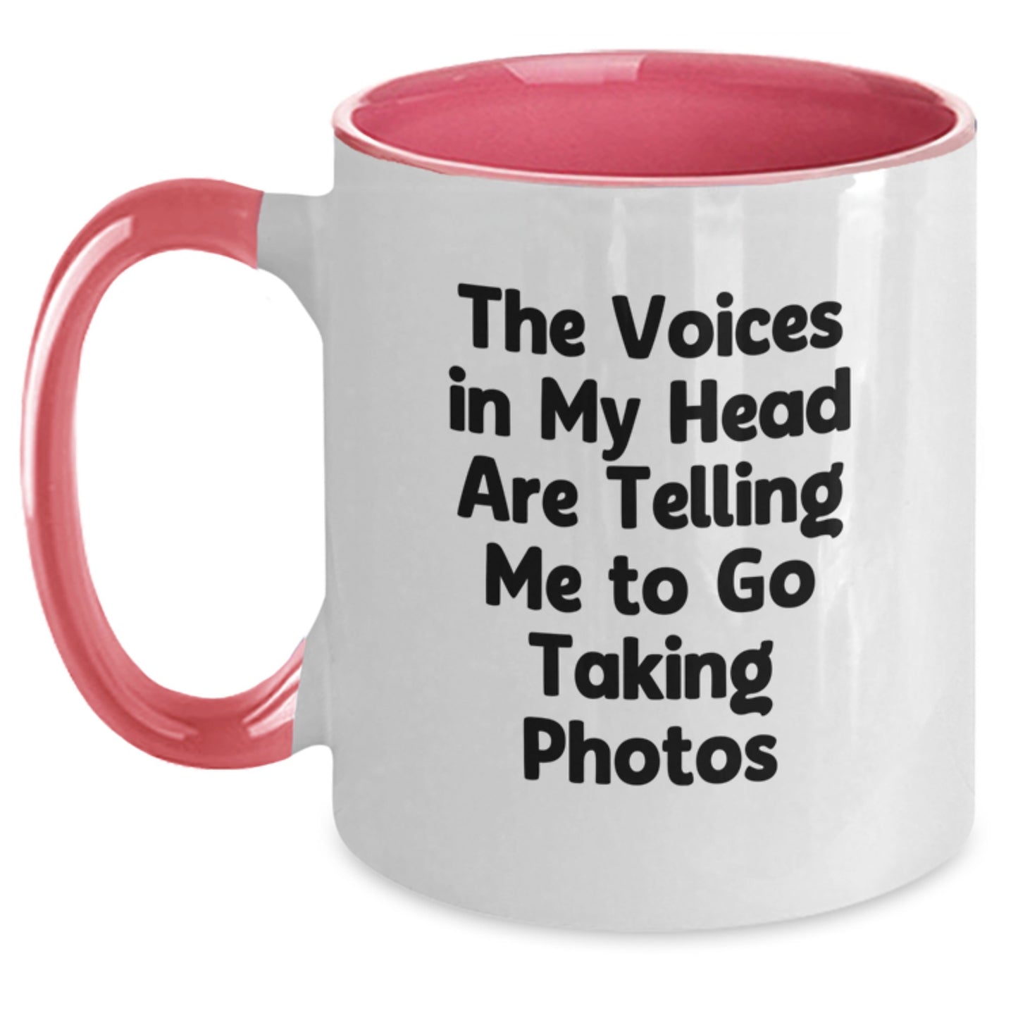 Funny Taking Photos Quotes Gifts for Men and Women Two Tone Coffee Mugs - Gifts from Family and Friends on Graduation Day - The Voices In My Head Are Telling Me To Go Taking Photos - Main