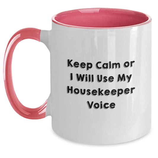Funny Housekeeper Gifts from Friends and Family - Keep Calm Or I Will Use My Housekeeper Voice Two Tone Coffee Mug, Birthday Unique Gifts for Men Women - Main