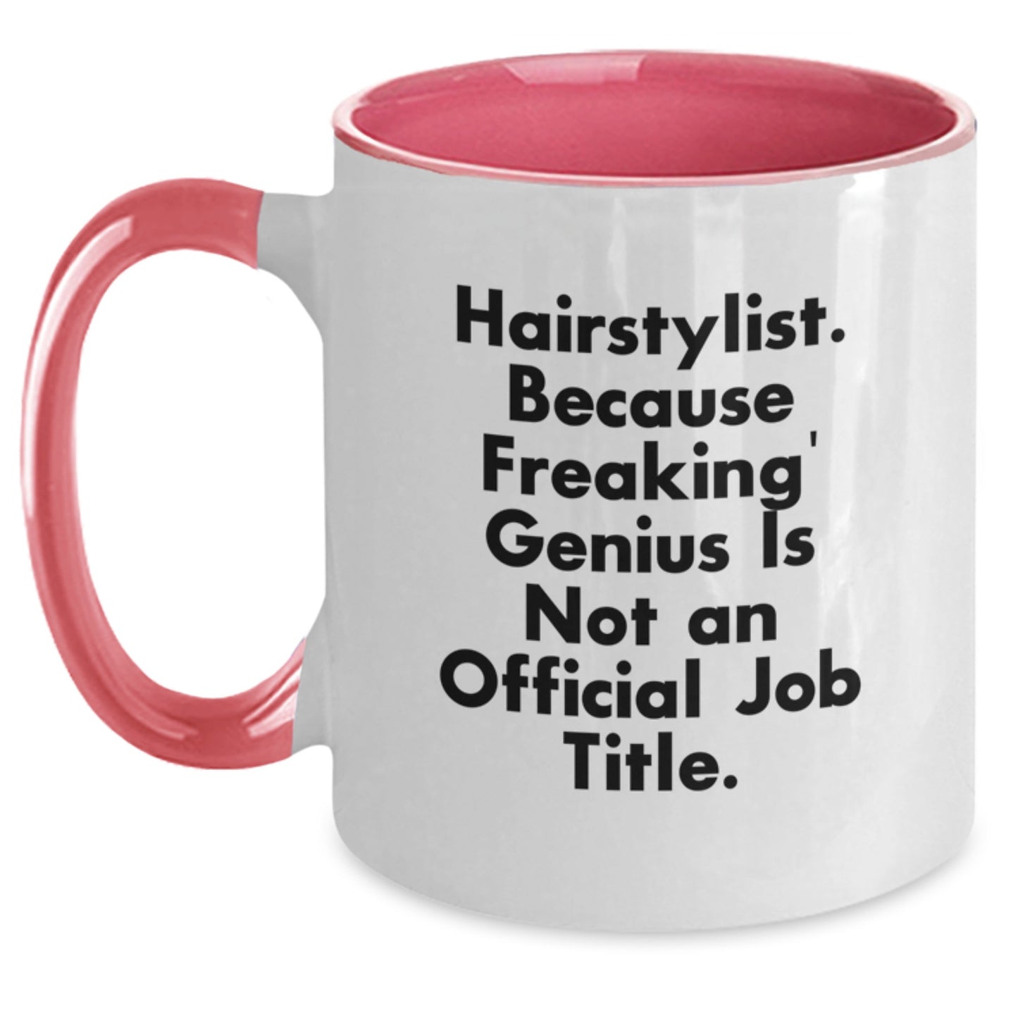 Funny Hairstylist Gifts for Men Friends Family - 'Hairstylist Because Freaking genius Is Not An Official Job Title' Two Tone Coffee Mug, Unique Graduation Gifts from Friends, Coworkers - Main
