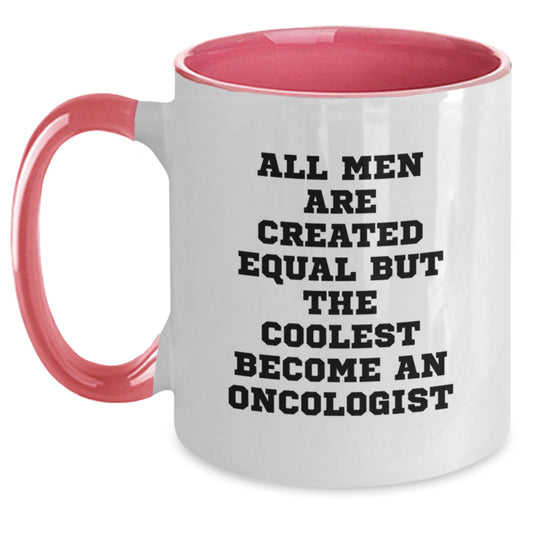 Funny Oncologist Gifts for Men from Friends, Unique Graduation Unique Gifts for Oncologist, Two Tone Coffee Mug with 'All Men Are Created Equal But The Coolest Become An Oncologist' Quote - Main