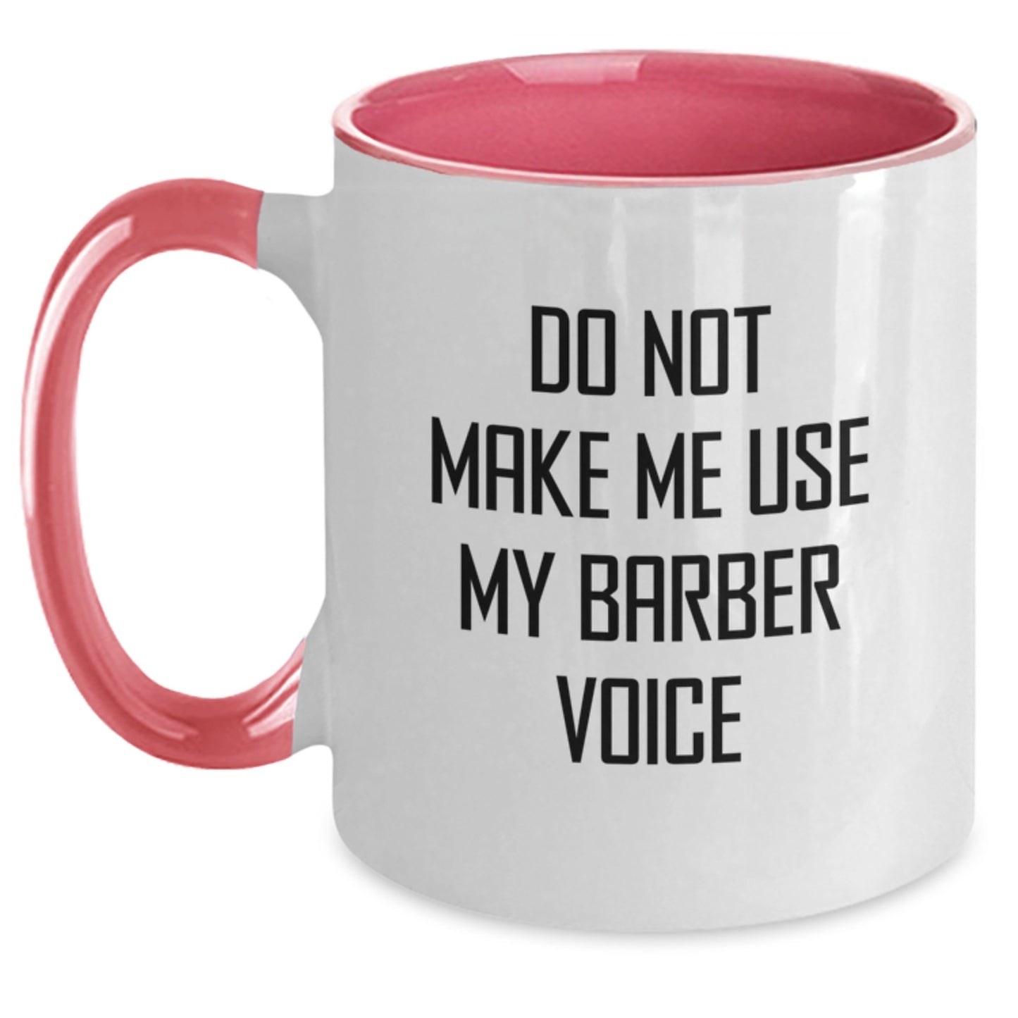 Birthday Gift for Her Barber Two Tone Coffee Mug – Do Not Use My Voice - Main