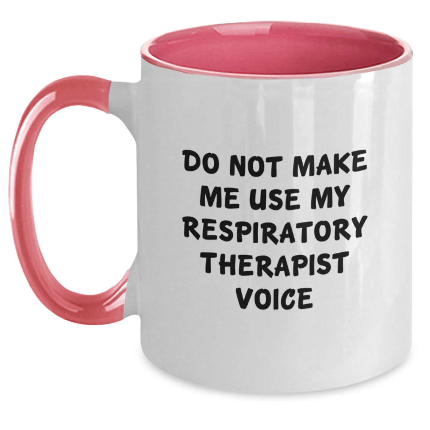 Funny Respiratory Therapist Gifts from Friends for Men and Women - Do Not Make Me Use My Respiratory Therapist Voice Two Tone Coffee Mug for Christmas - Main