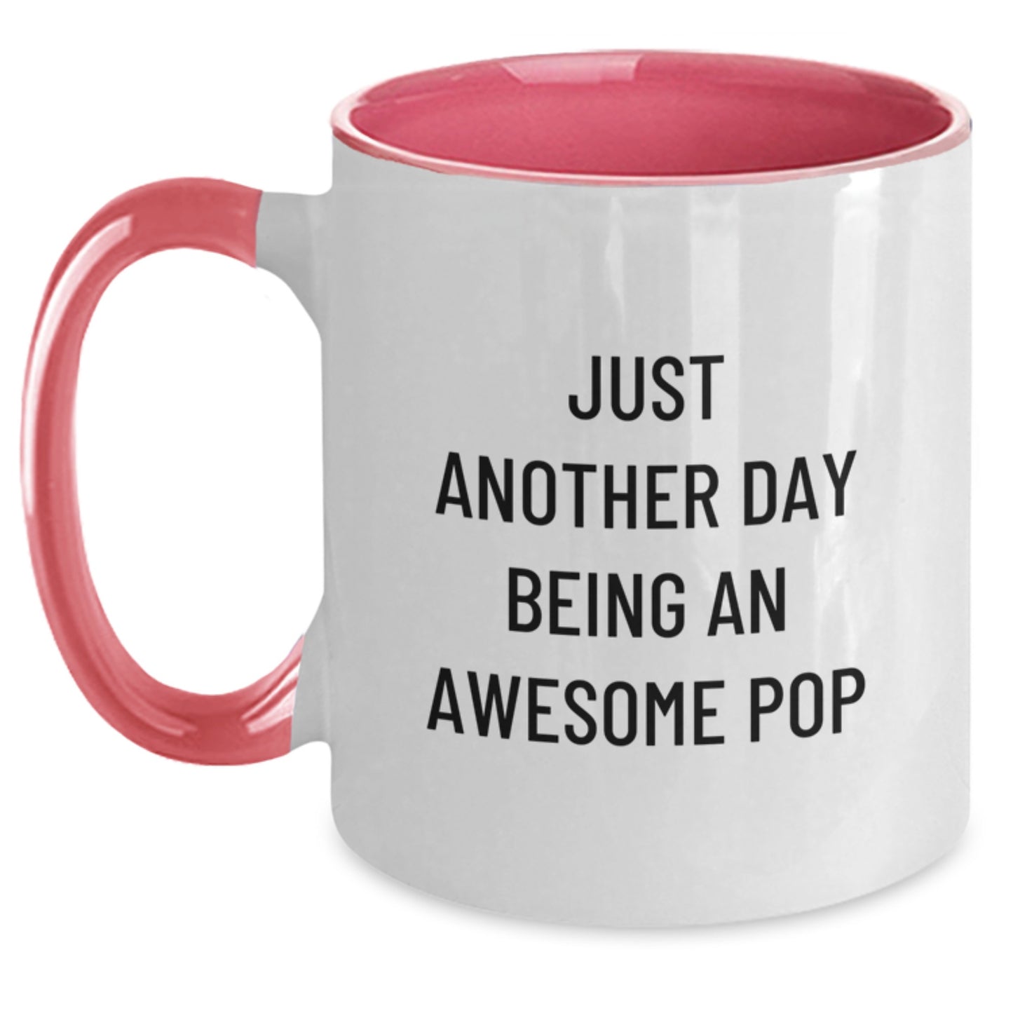 Funny Pop Gifts for Men, Women, Friends, Coworkers, Family - Two Tone Coffee Mug with 'Just Another Day Being An Awesome Pop' - Main