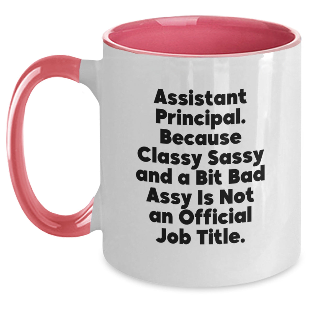 Assistant Principal Gift for Him Classy, Sassy Quote Keepsake Mug - Main