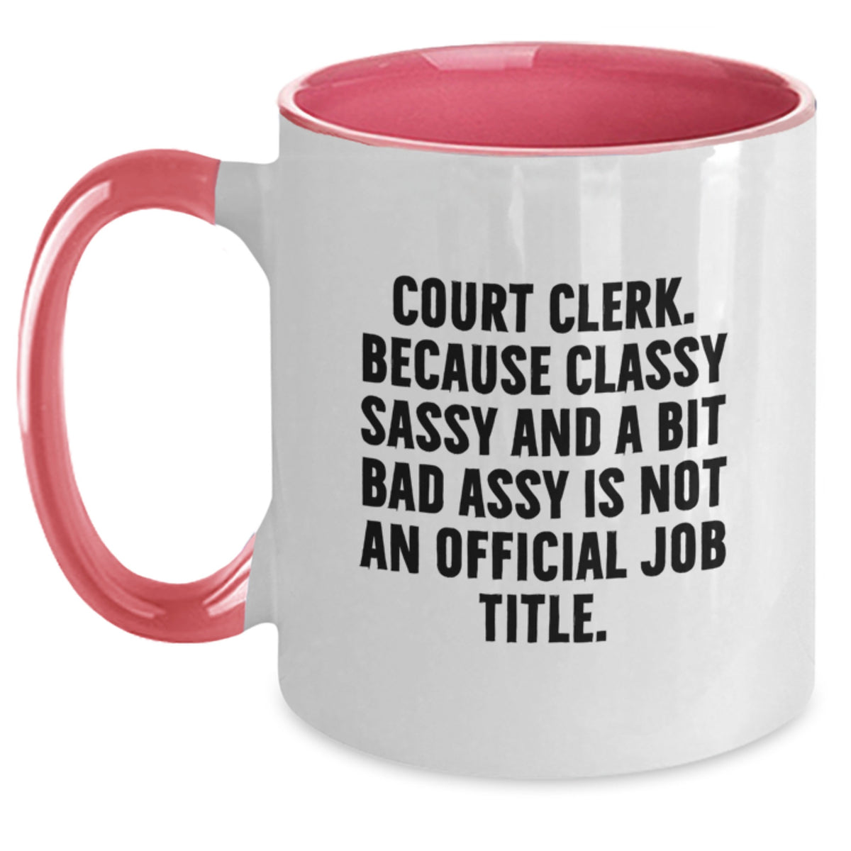 Court Clerk Gift for Him Classy, Sassy Keepsake Two Tone Coffee Mug - Main