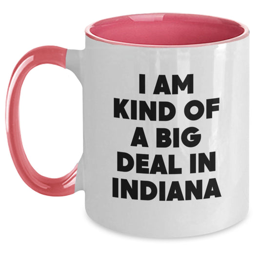 Funny I Am Kind Of A Prime Selection In Indiana Two Tone Coffee Mugs for Indiana - Birthday Unique Gifts for Men Women Friends Family - Indiana Gifts from Men Women - Main