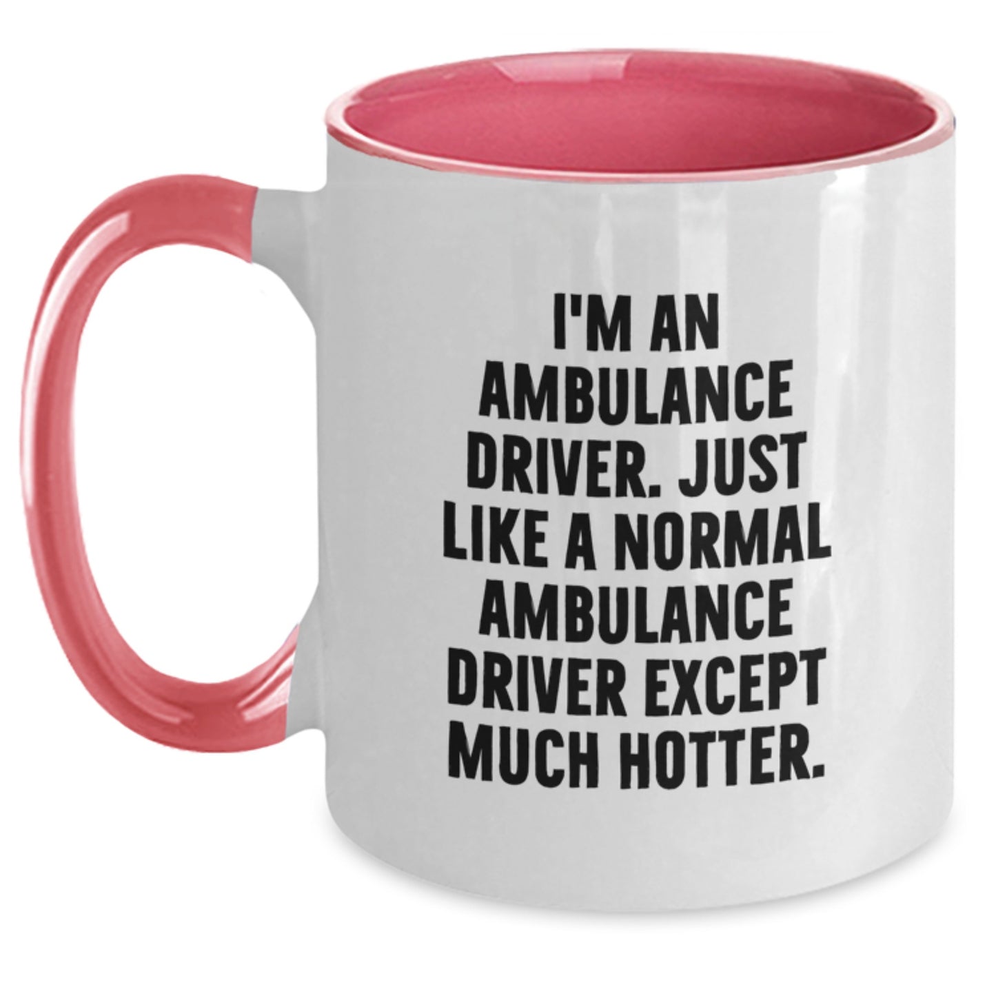 Ambulance Driver Gifts Funny Quote Two Tone Coffee Mug Valentine's Unique Gifts for Ambulance Driver Men by Friends - Main