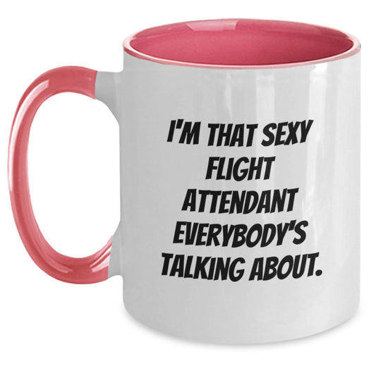 Funny Flight Attendant Gifts - I'm That Sexy Flight Attendant Everybody's Talking About. Two Tone Coffee Mug for Birthday, Gifts from Friends, Gifts for Flight Attendant, and More - Main