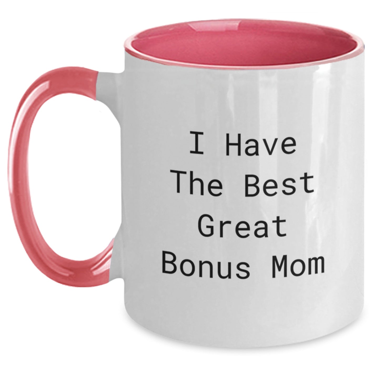 Funny Bonus Mom Gifts from Men to Graduation Unique Gifts for Her Two Tone Coffee Mug with 'I Have The Best Great Bonus Mom' - Main