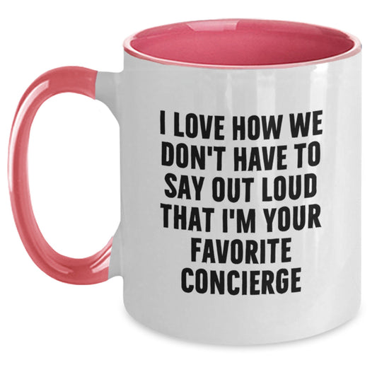 Funny Concierge Gifts from Friends and Family, Unique Two Tone Coffee Mug, I Love How We Don't Have To Say Out Loud That I'm Your Favorite Concierge Christmas Unique Gifts - Main