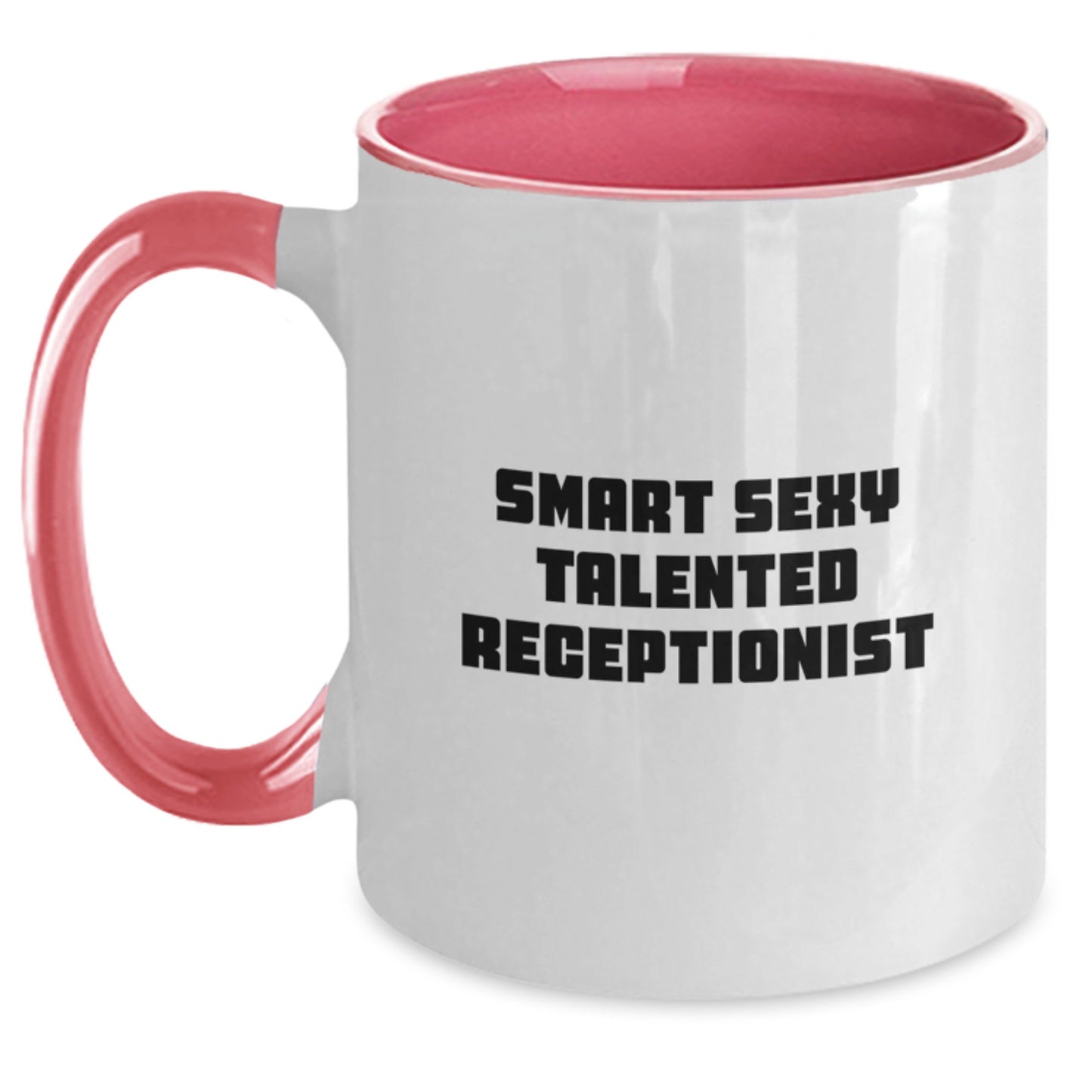 Smart Sexy Talented Receptionist Gifts from Friends for Graduation Unique Two Tone Coffee Mugs Funny Quote, Receptionist Gifts, Two Tone Coffee Mug, Smart Sexy Talented Receptionist - Main
