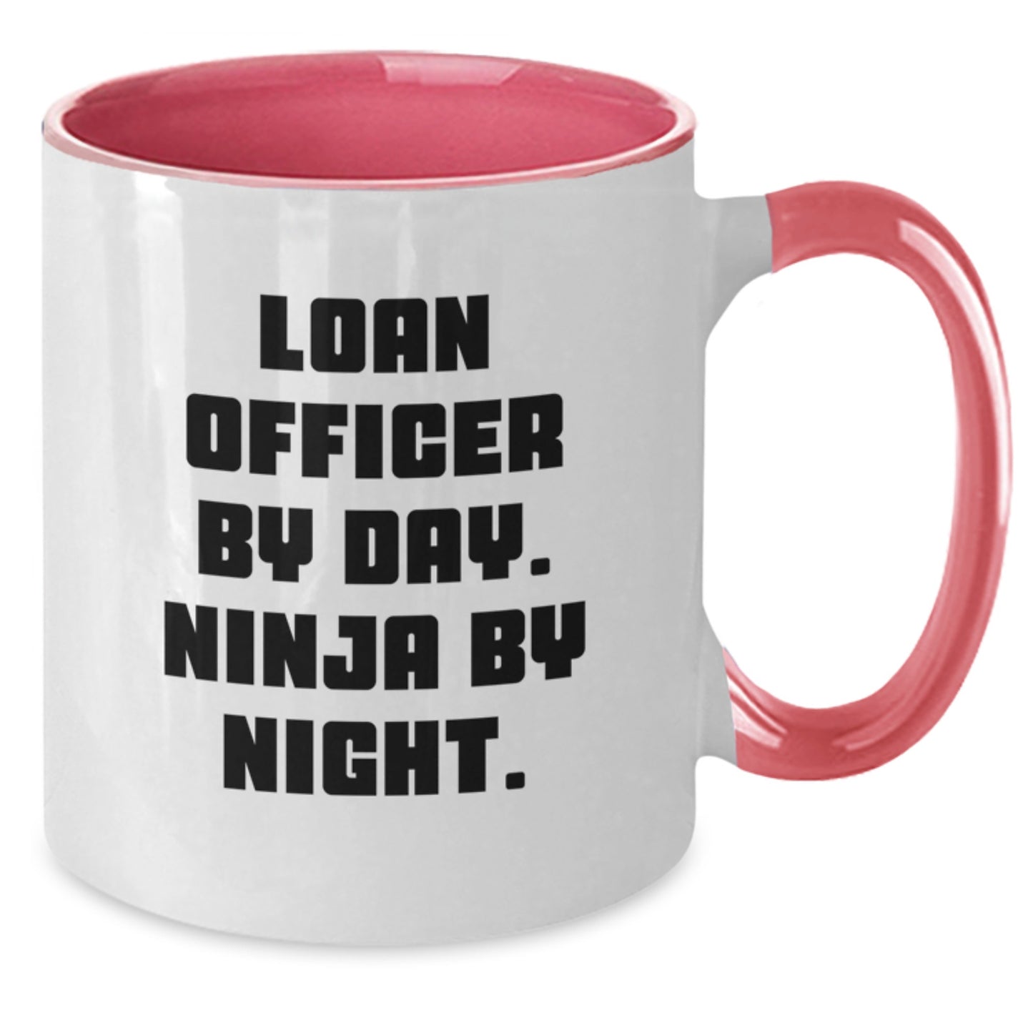 Funny Loan Officer By Day. Ninja By Night. Gifts from Men to Loan Officers - Valentine's Unique Gifts for Coffee Lovers - Additional