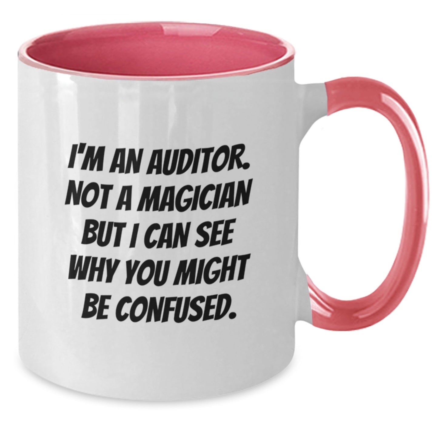 Funny Auditor Gifts for Graduation, Two Tone Coffee Mug with Quote 'I'm An Auditor. Not A Magician But I Can See Why You Might Be Confused.' Gifts from Friends or Family - Additional