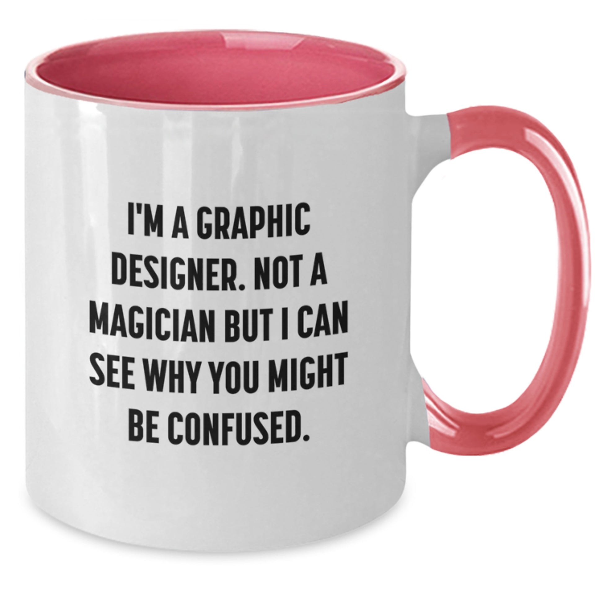 Funny Graphic Designer Gifts from Friends to Graphic Designer on Birthday Unique Two Tone Coffee Mug - Additional
