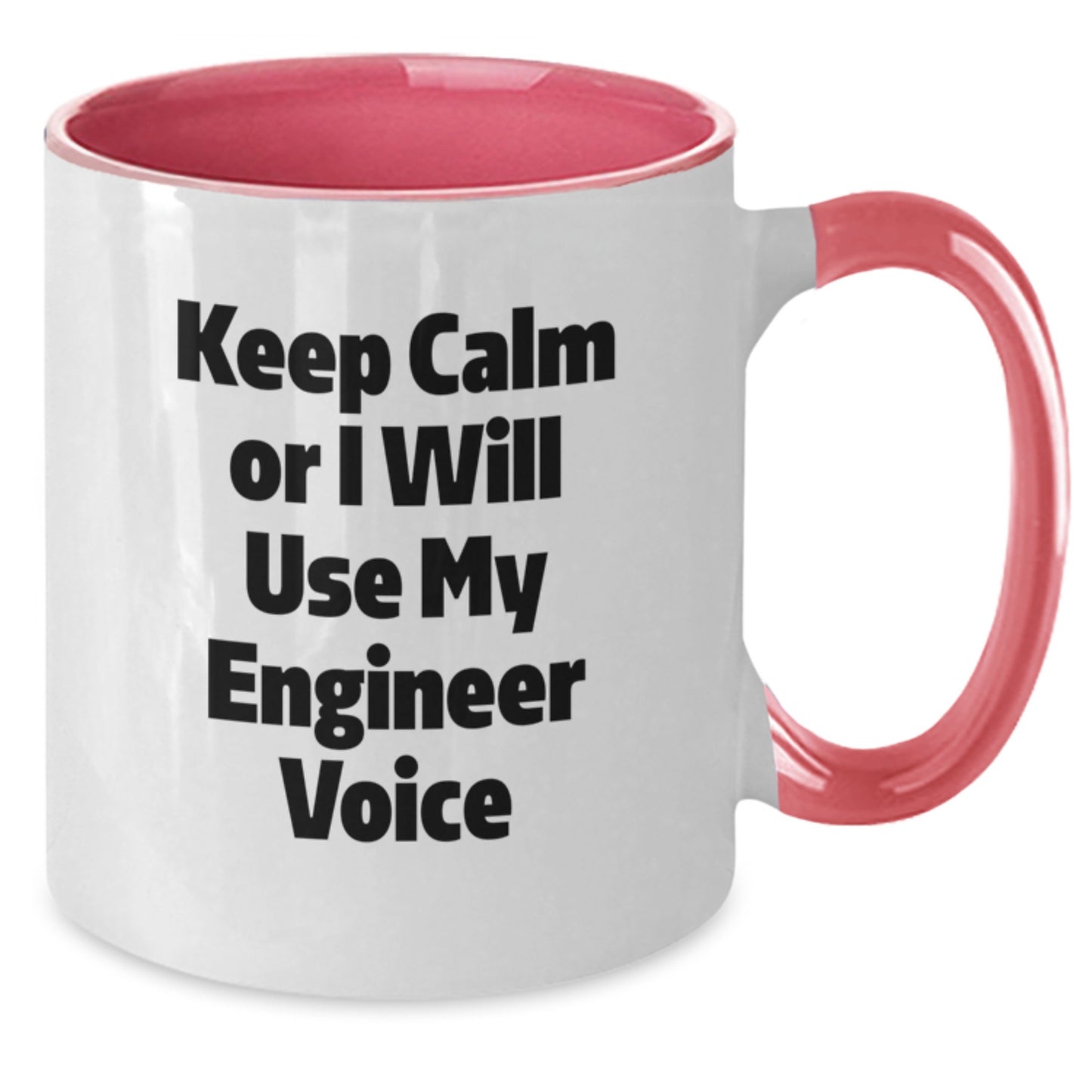 Funny Engineer Gifts for Friends, Unique Birthday Unique Gifts from Men to Engineer Friends, Keep Calm Or I Will Use My Engineer Voice Two Tone Coffee Mug - Additional