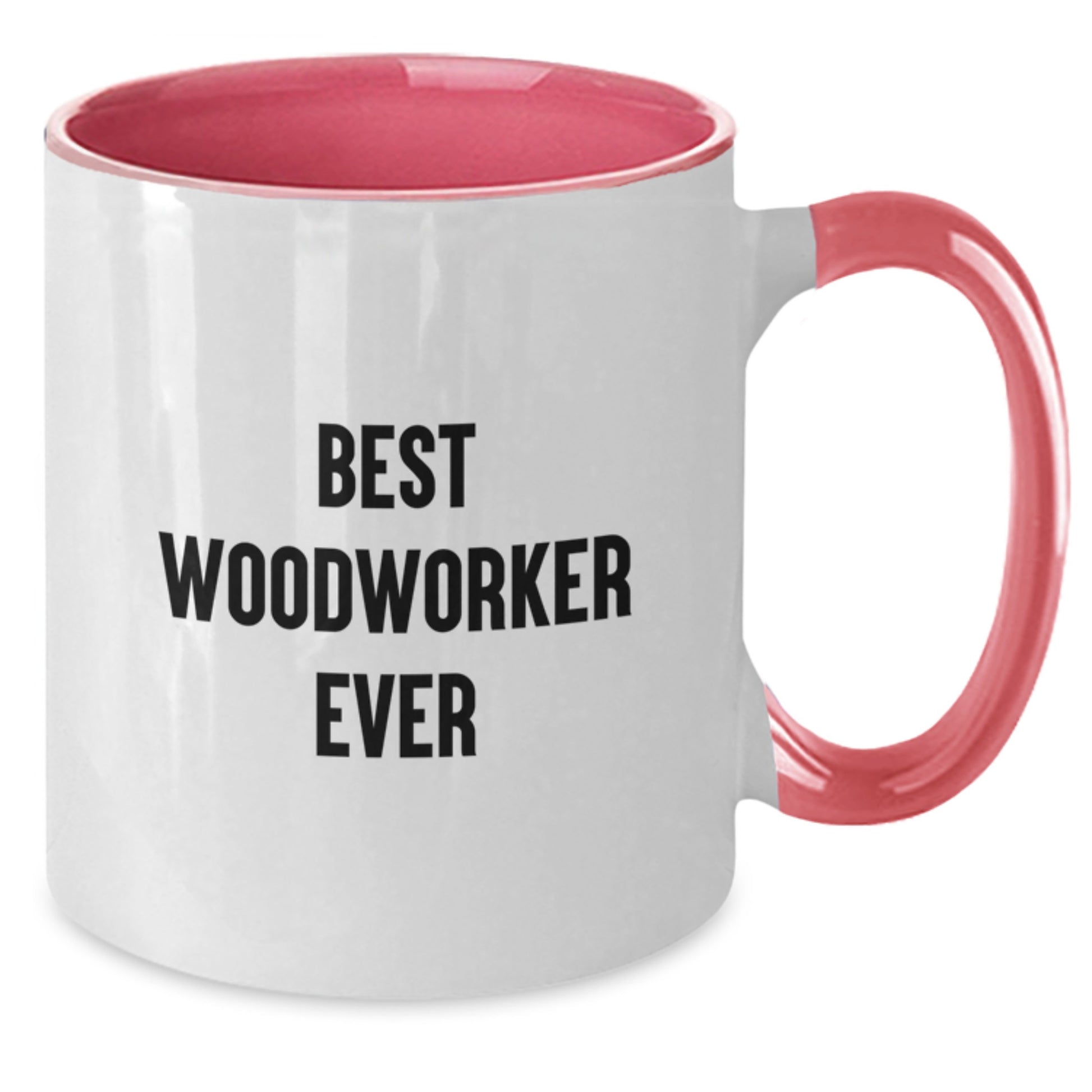  Funny Woodworker Gifts from Friends for Birthday Two Tone Coffee Mug, Best Woodworker Ever Quote - Additional