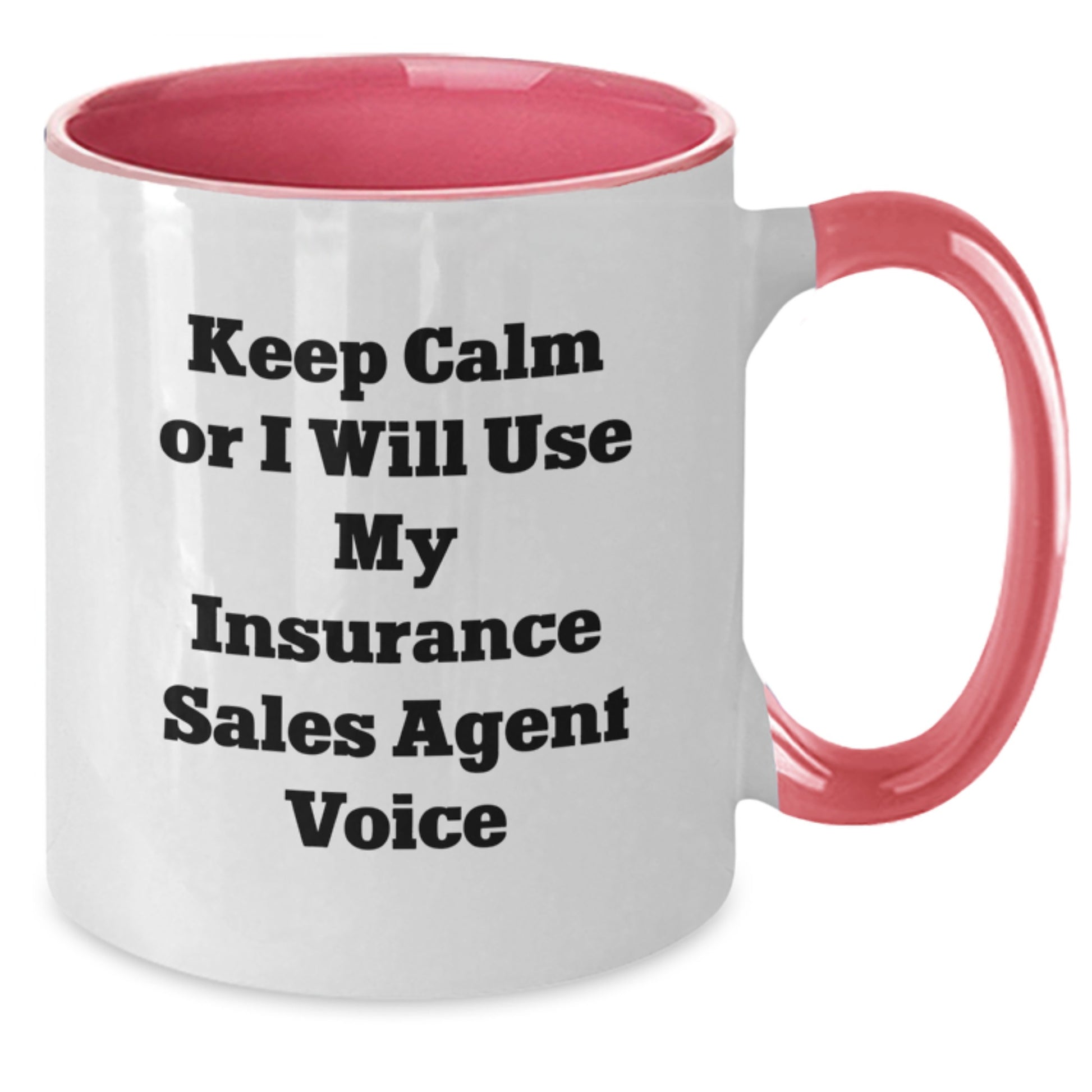 Funny Insurance Sales Agent Gifts from Friends, Christmas Unique Gifts for Insurance Sales Agent, Two Tone Coffee Mug with Keep Calm or I Will Use My Insurance Sales Agent Voice - Additional