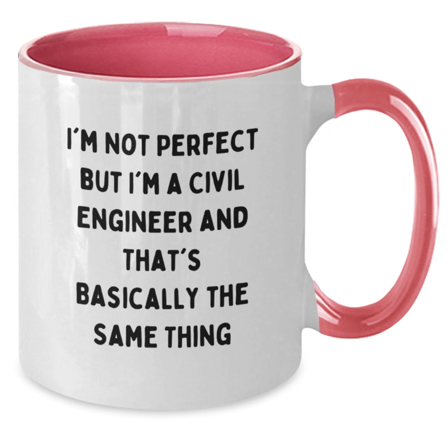 Gifts from Friends or Family for Civil Engineer - Funny Two Tone Coffee Mugs, Christmas Unique Gifts, I'm Not 'Perfect' But I'm A Civil Engineer - Additional