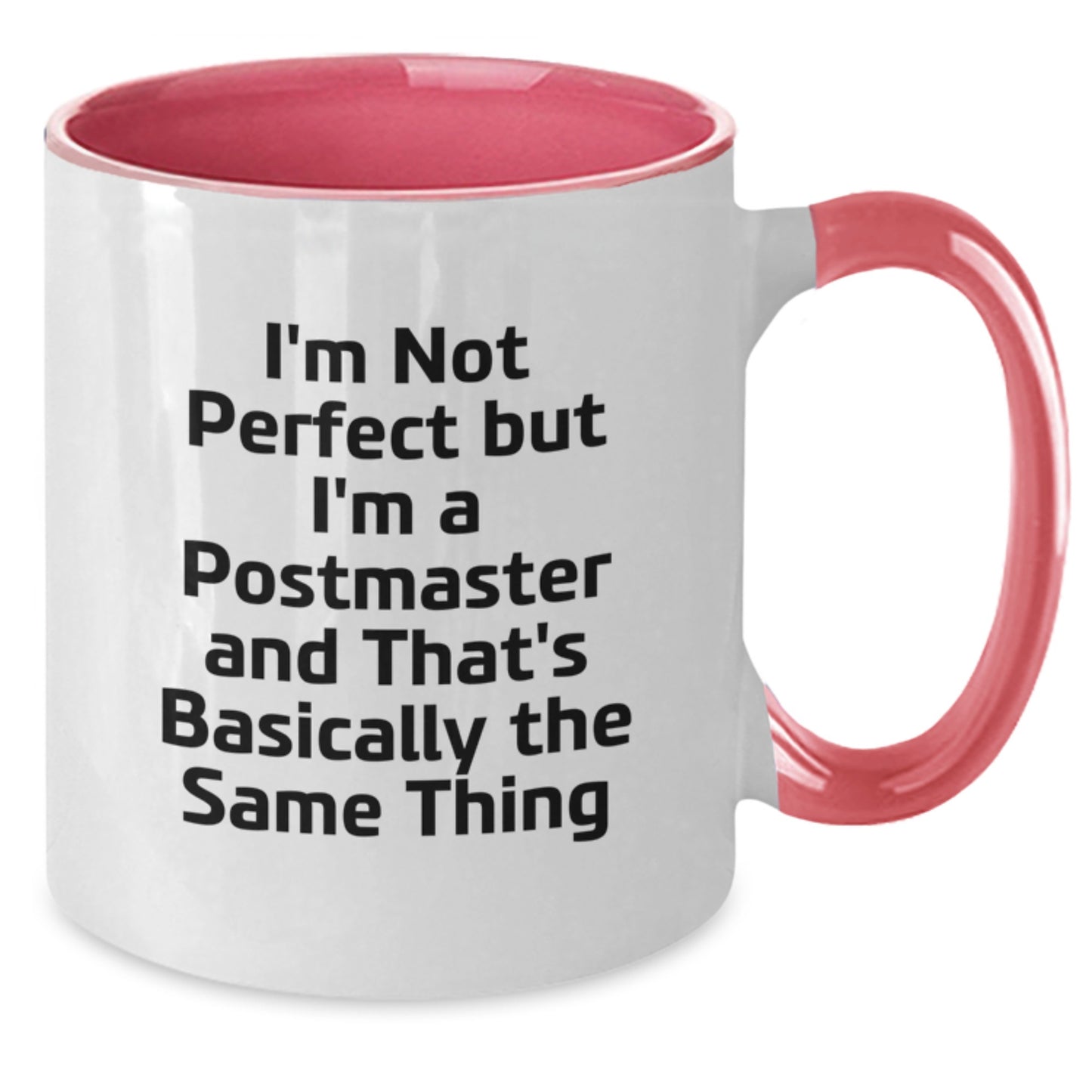 Funny Postmaster Gifts for Men from Friends, Unique Two Tone Coffee Mugs with I'm Not 'Perfect' but I'm a Postmaster And That's Basically the Same Thing Quote, Christmas Unique Gift - Additional