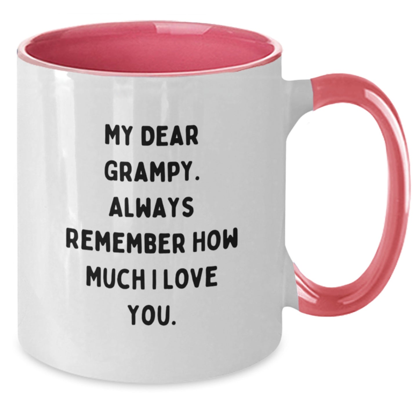 Funny Grampy Gifts from Men to Grampy - Two Tone Coffee Mug - My Dear Grampy. Always Remember How Much I Love You. - Unique Christmas Unique Gifts for Grampy - Additional