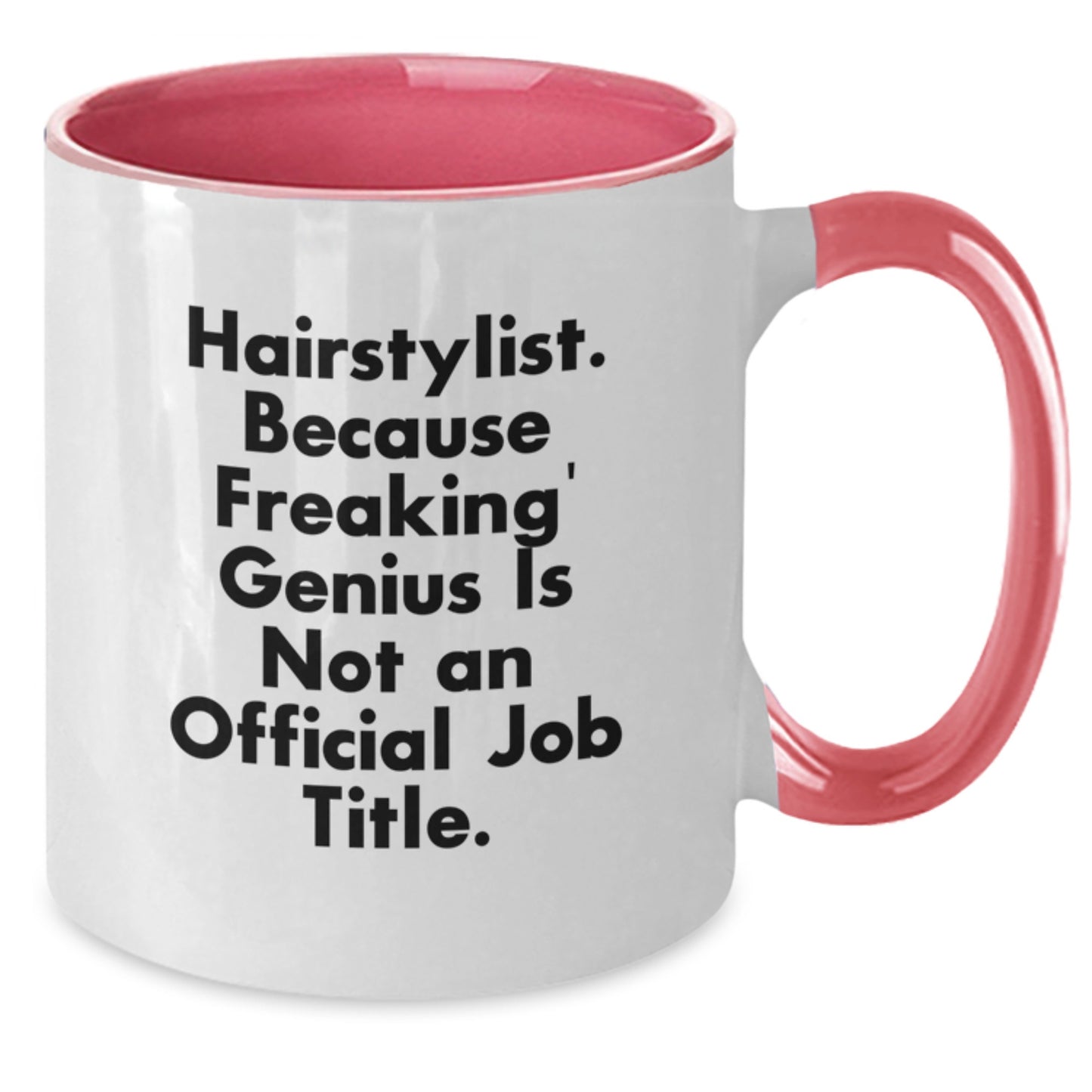 Funny Hairstylist Gifts for Men Friends Family - 'Hairstylist Because Freaking genius Is Not An Official Job Title' Two Tone Coffee Mug, Unique Graduation Gifts from Friends, Coworkers - Additional