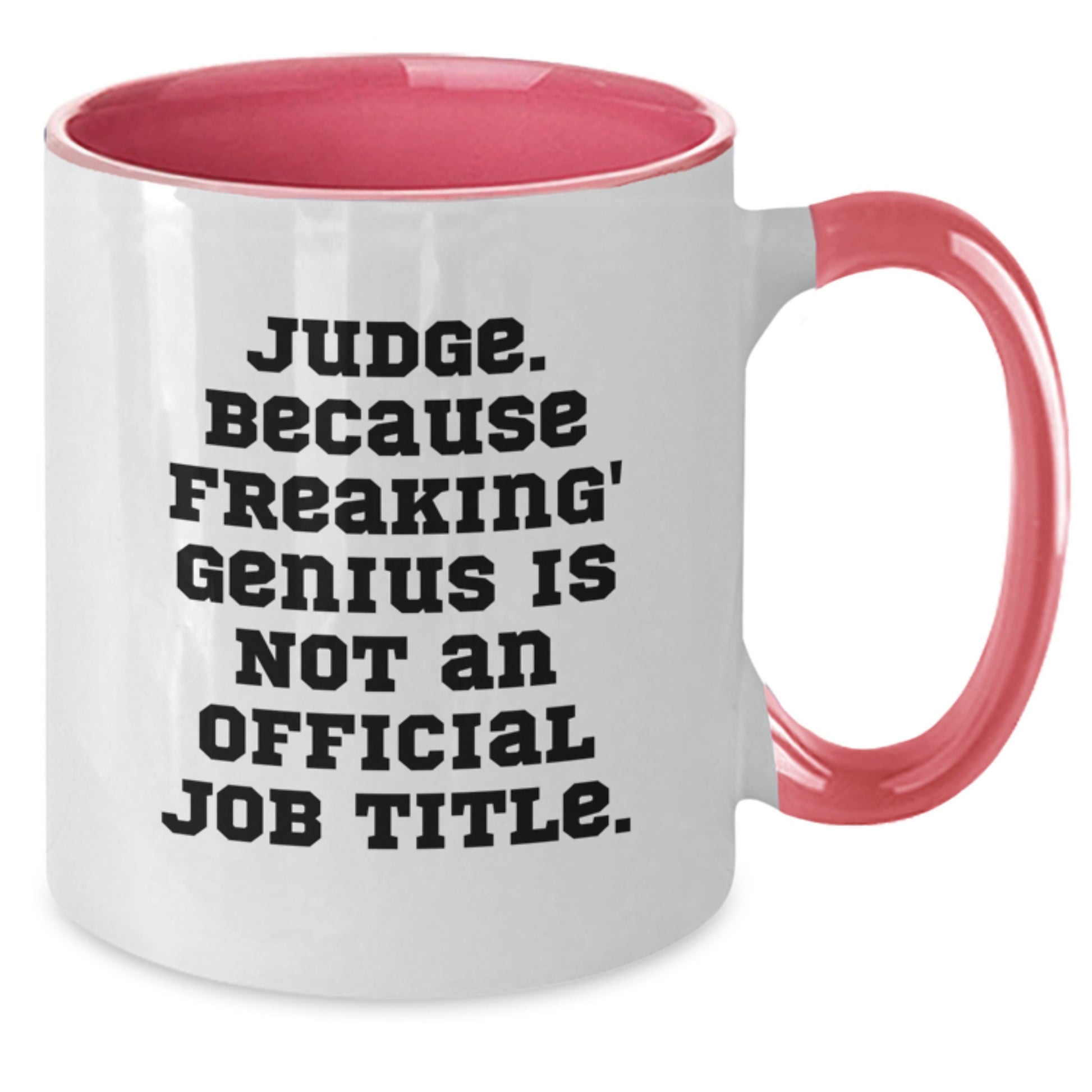 Funny Judge Gifts, Two Tone Coffee Mugs for Judges - 'Judge. Because Freaking' genius Is Not An Official Job Title.' Graduation Unique Gifts from Friends and Family - Additional