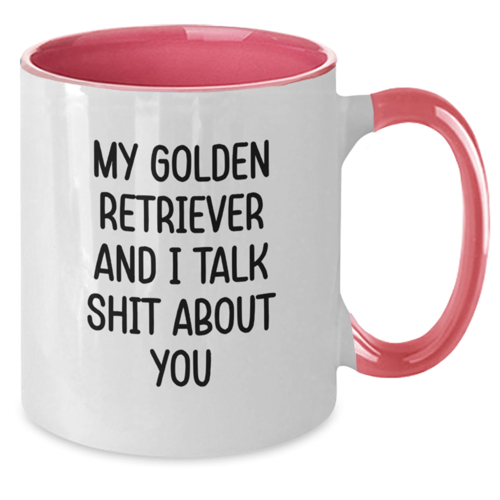 Funny Golden Retriever Dog Gifts for Men - 'My Golden Retriever And I Talk Shit About You' Two Tone Coffee Mug, Black and White, Red and White, Navy and White, Pink and White, 11oz - Additional
