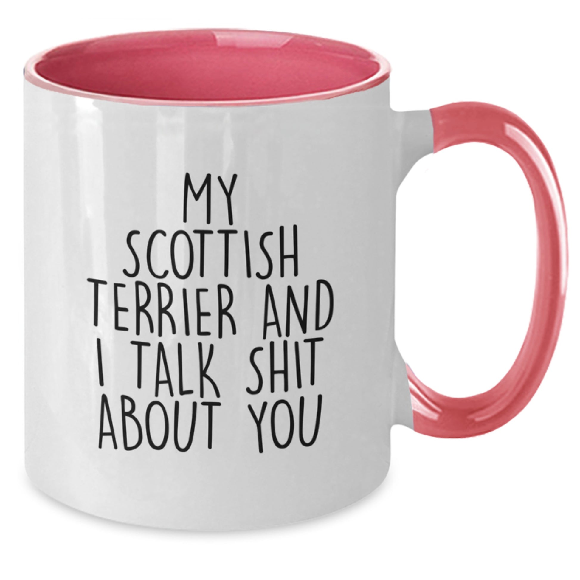 Scottish Terrier Dog Funny Quote Two Tone Coffee Mugs - Gifts from Mom, Dad, Friends, and Family for Scottish Terrier Dog Owners - Graduation Unique Gifts for Men, Women, and Friends - Additional