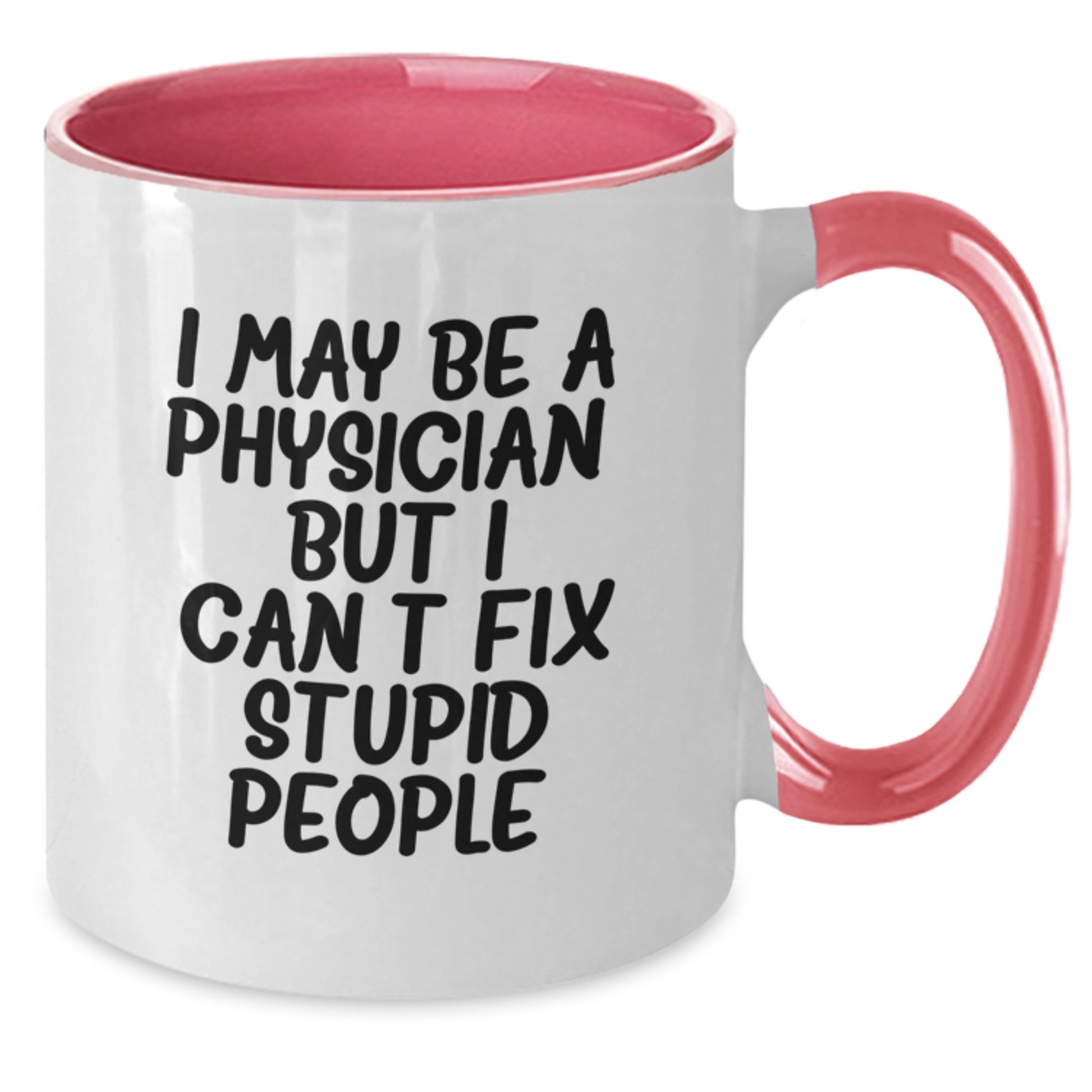 Funny Physician Coffee Mugs Gifts from Friends for Physician Graduation Unique Gifts - Additional