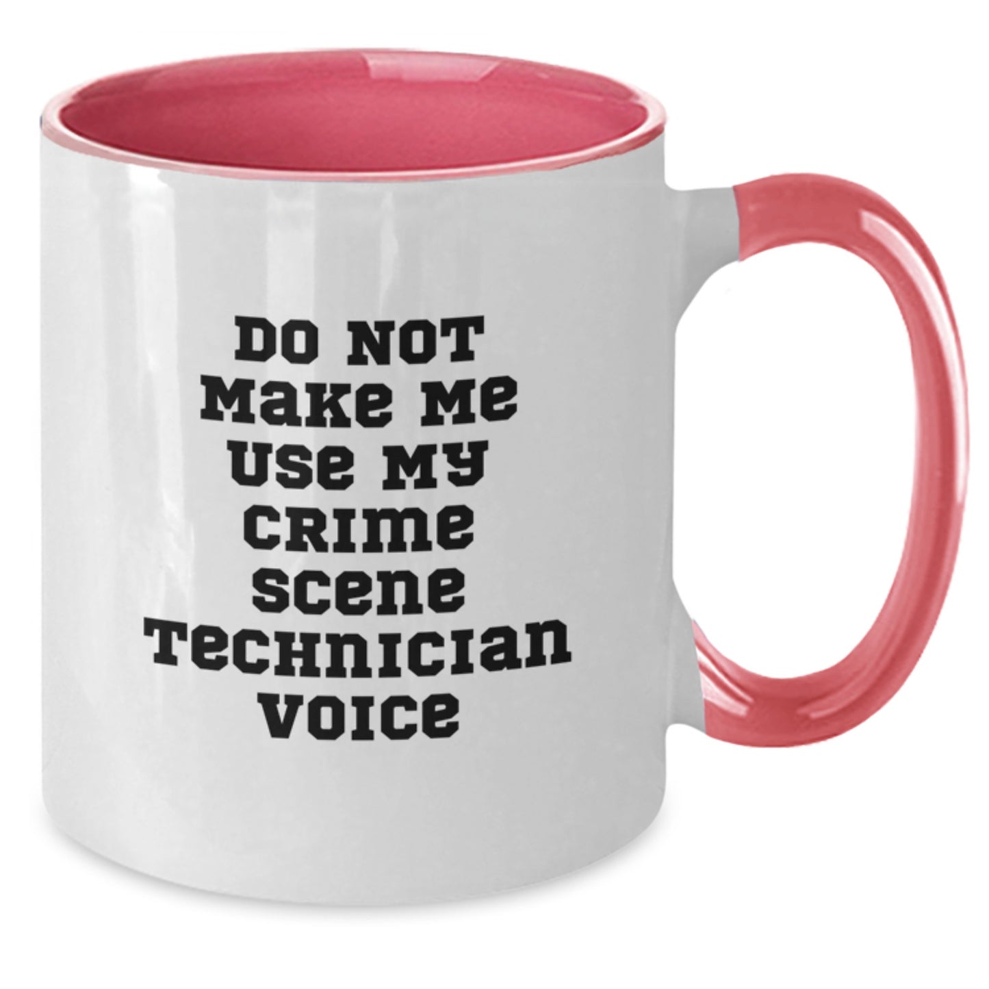 Gifts from Friends and Family for Crime Scene Technician Graduates, Funny Two Tone Coffee Mug, Do Not Make Me Use My Crime Scene Technician Voice - Additional