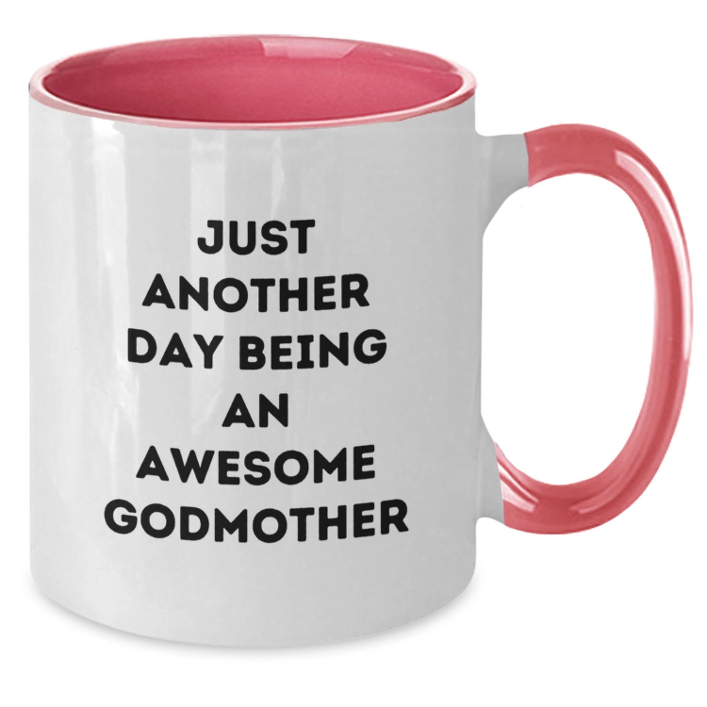 Funny Godmother Gifts from Family for Birthday Unique Mug - Two Tone Coffee Mug with Inspirational Quote 'Just Another Day Being An Awesome Godmother' - Additional