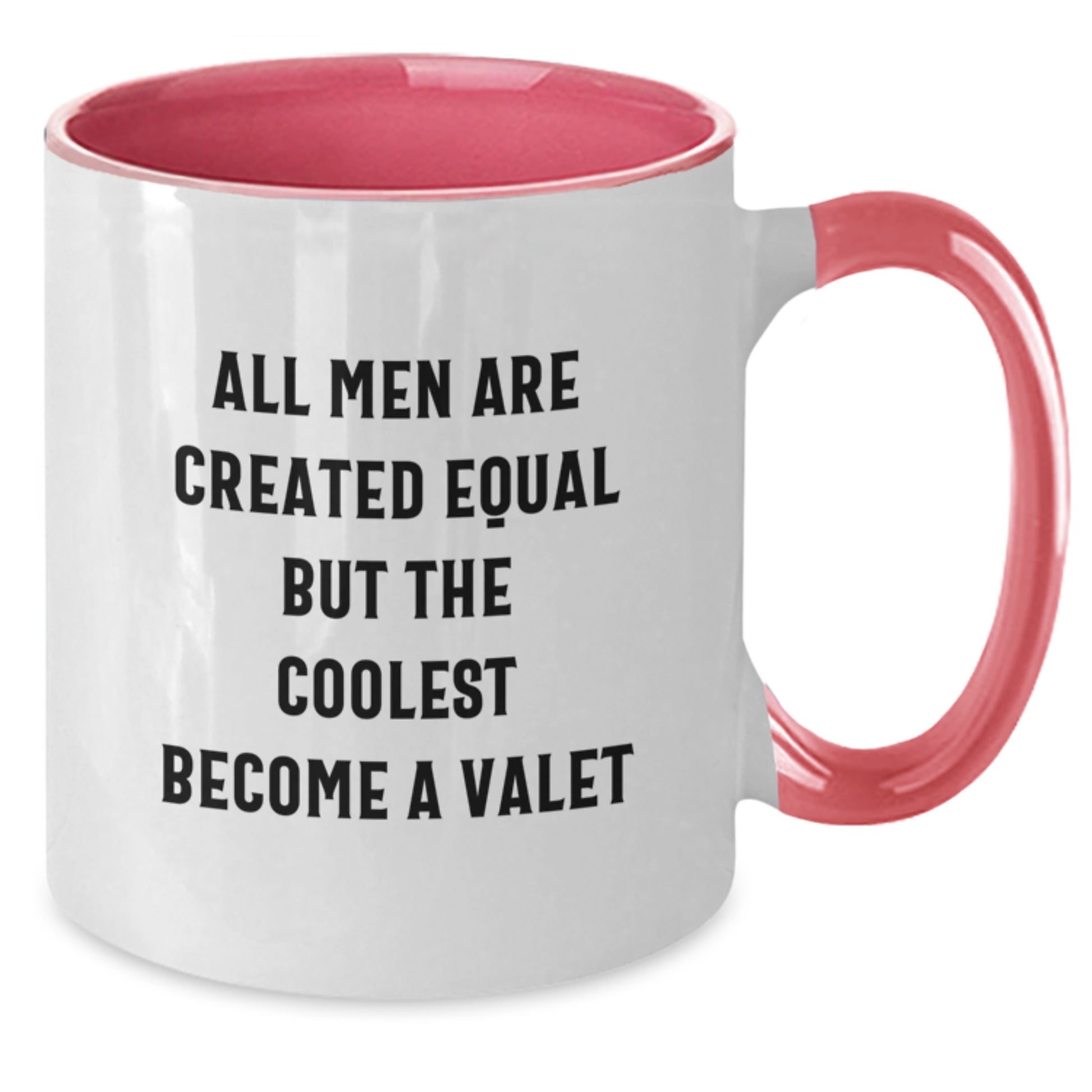 Funny Valet Gifts from Men for Valentine's Unique Two Tone Coffee Mugs - All Men Are Created Equal But The Coolest Become A Valet - Additional