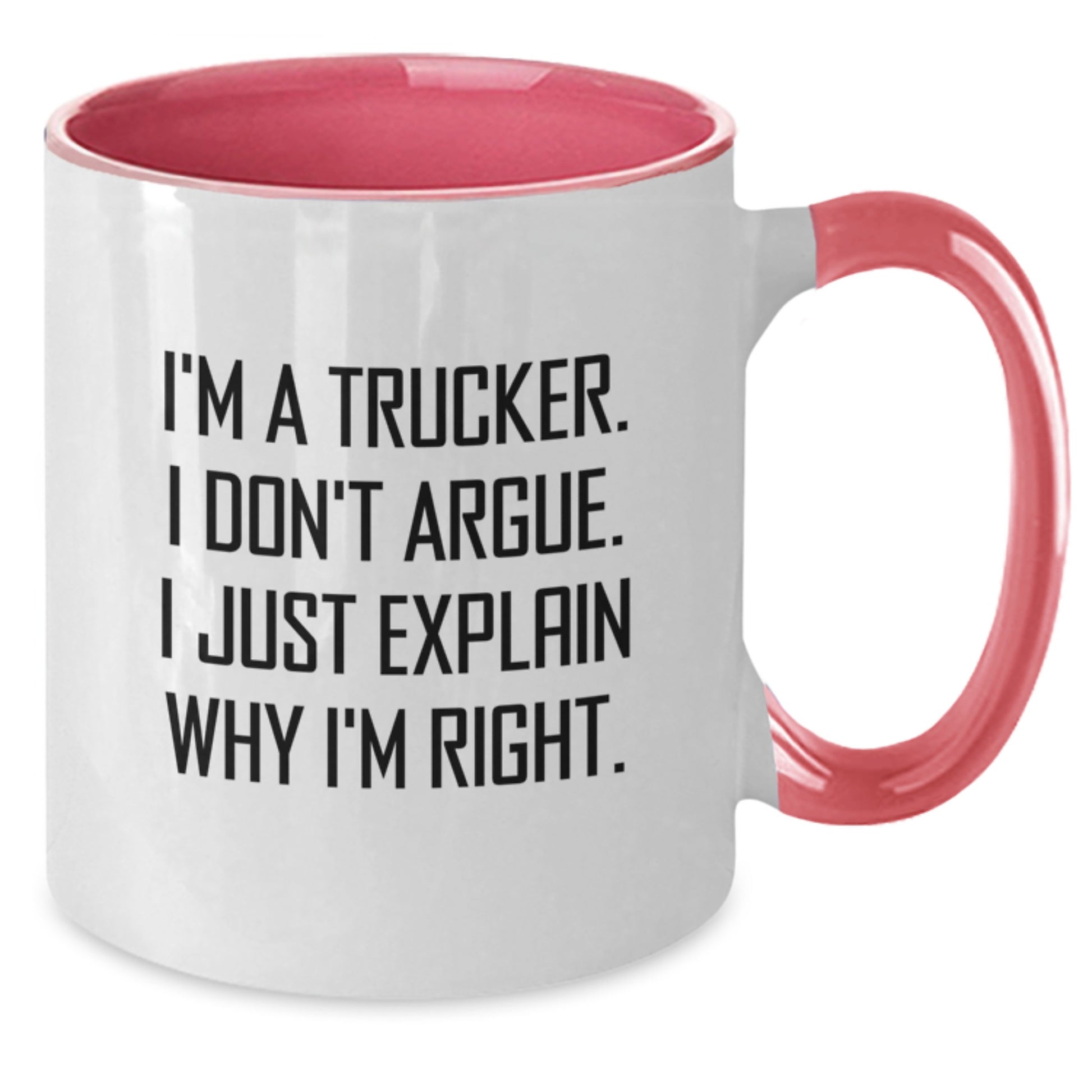 Funny Trucker Gifts for Men, Two Tone Coffee Mugs, I'm A Trucker I Don't Argue I Just Explain Why I'm Right, Unique Graduation Gifts for Him - Additional