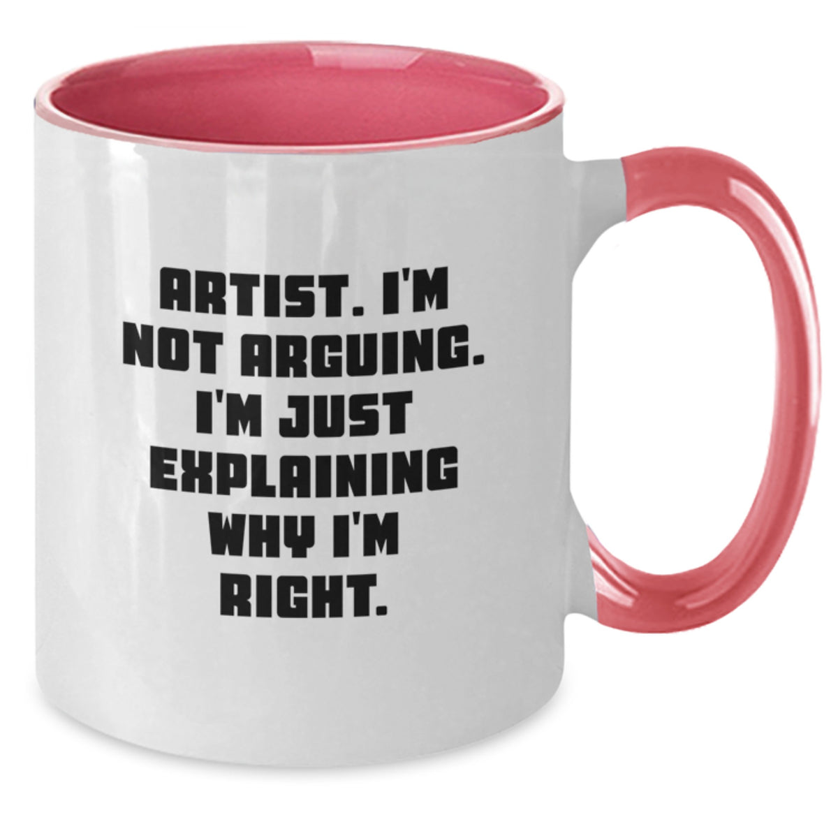 Christmas Gift for Her - Witty Artist Quote Two Tone Coffee Mug Present - Additional