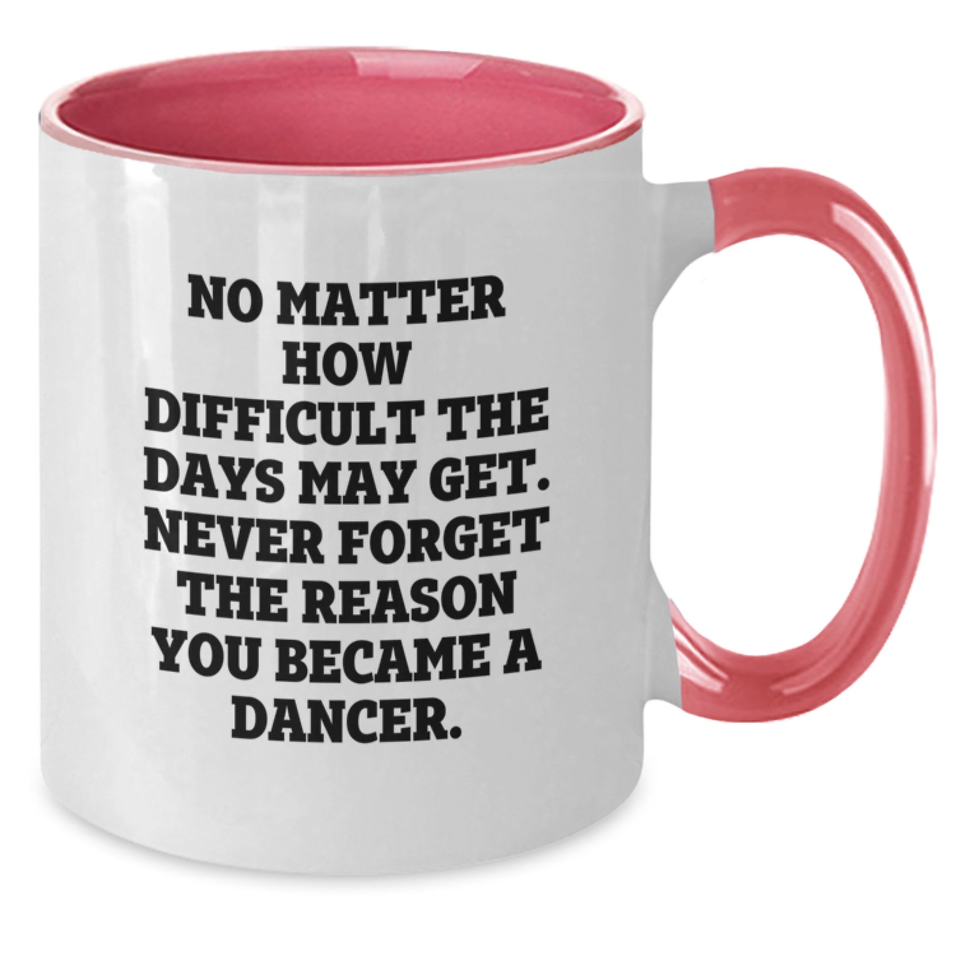 Dancer Gifts from Friends - Inspirational Two Tone Coffee Mug for Dancer Man or Woman - Graduation Unique Gifts - Additional