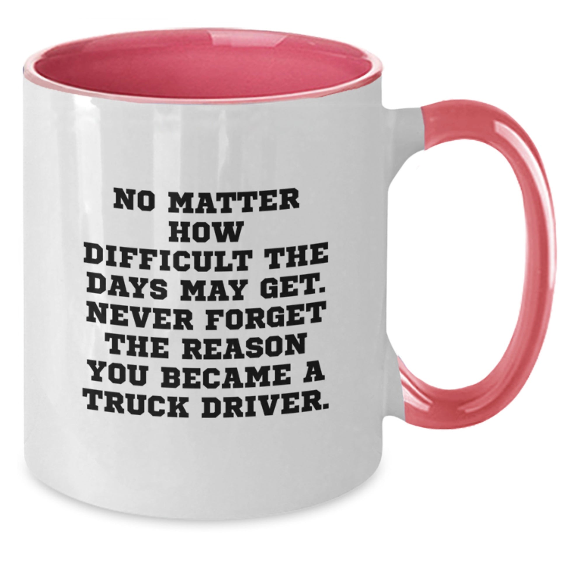 Inspiring Truck Driver Gifts from Men for Men - Christmas Unique Mugs with Funny Quote, Two Tone Coffee Mug for Truck Driver - Additional