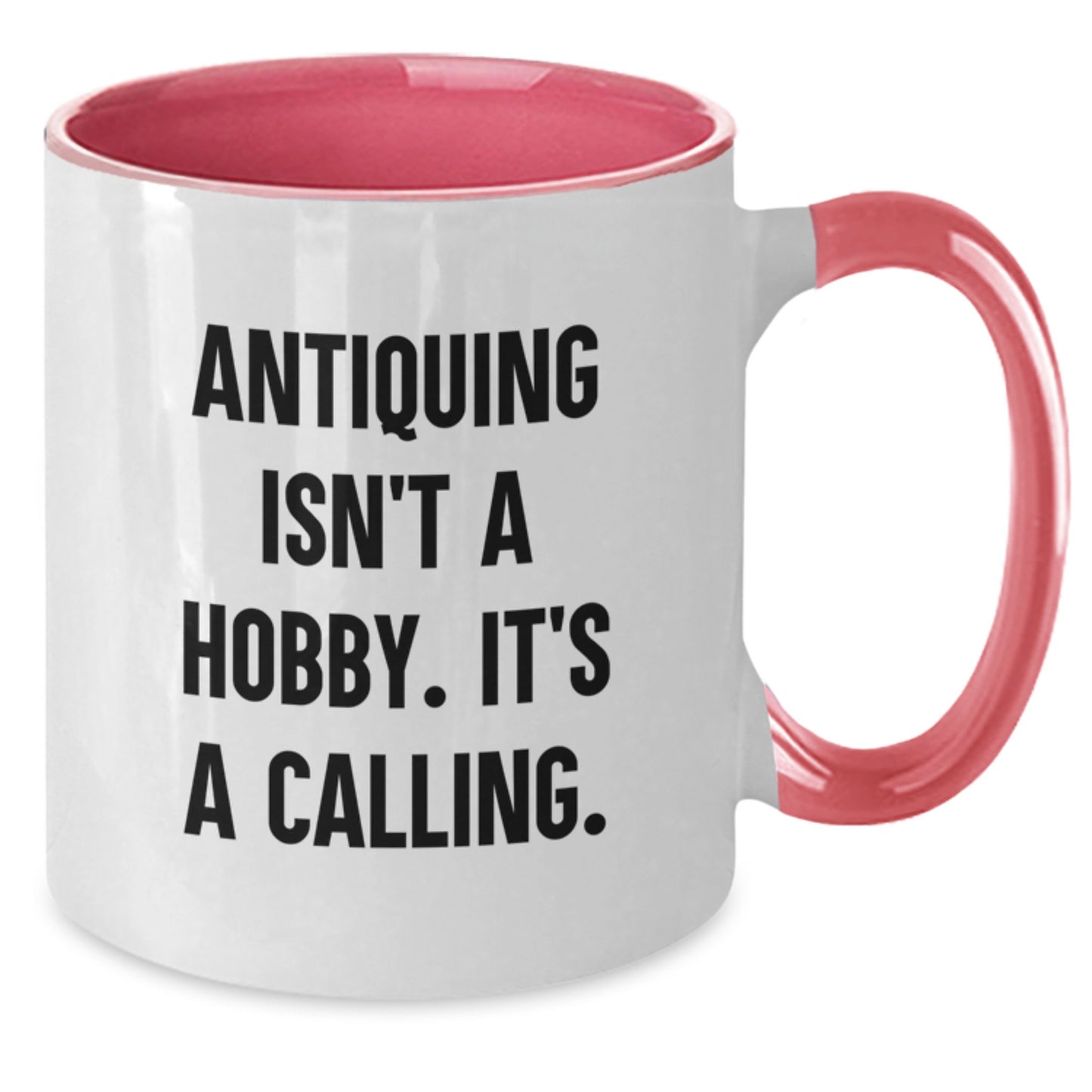 Funny Antiquing Gifts for Him, Her, Friends, or Family - Two Tone Coffee Mug with Inspirational Quote, Perfect for Graduation - Additional