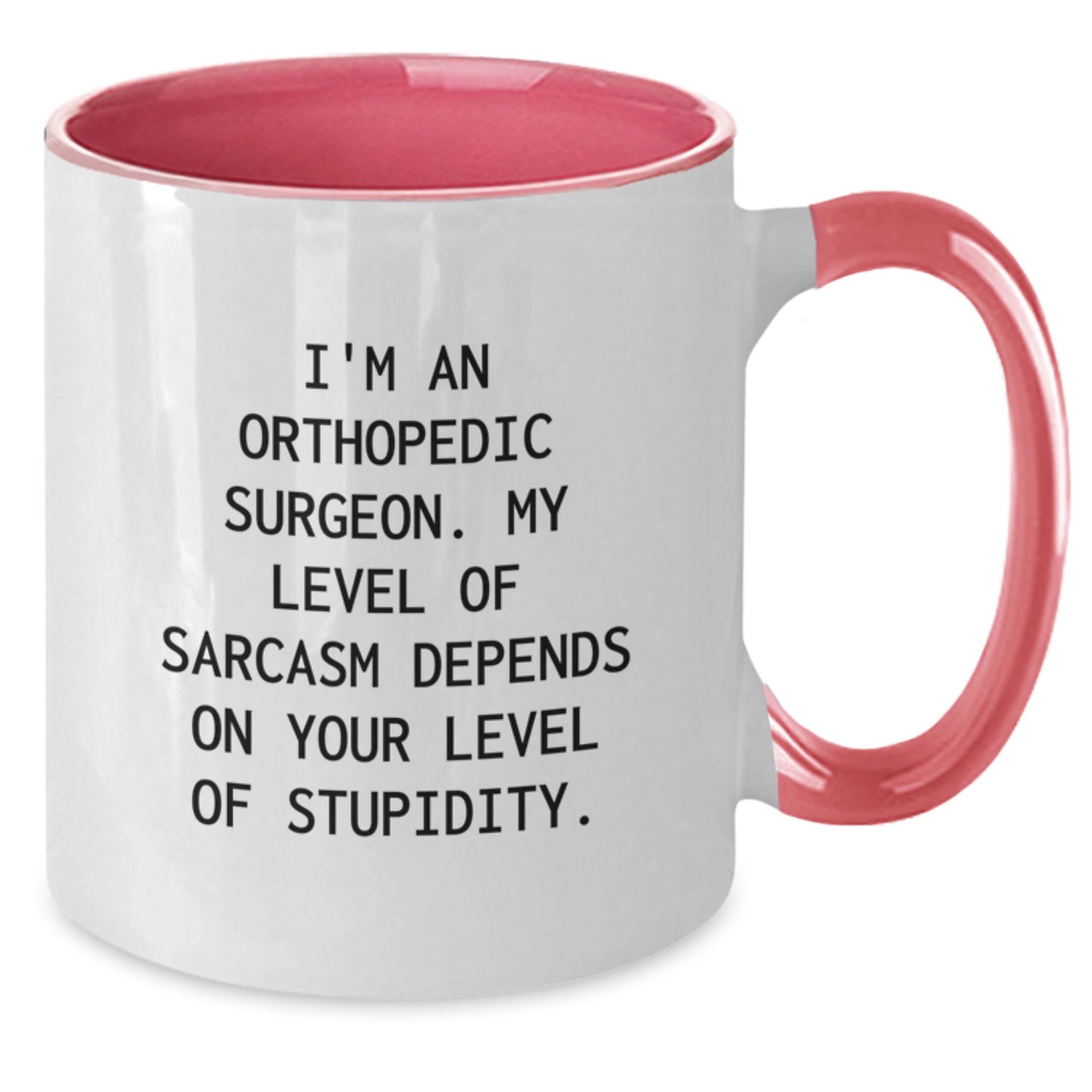 Funny Orthopedic Surgeon Gifts for Friends from Men - Two Tone Coffee Mug Graduation Unique - Additional