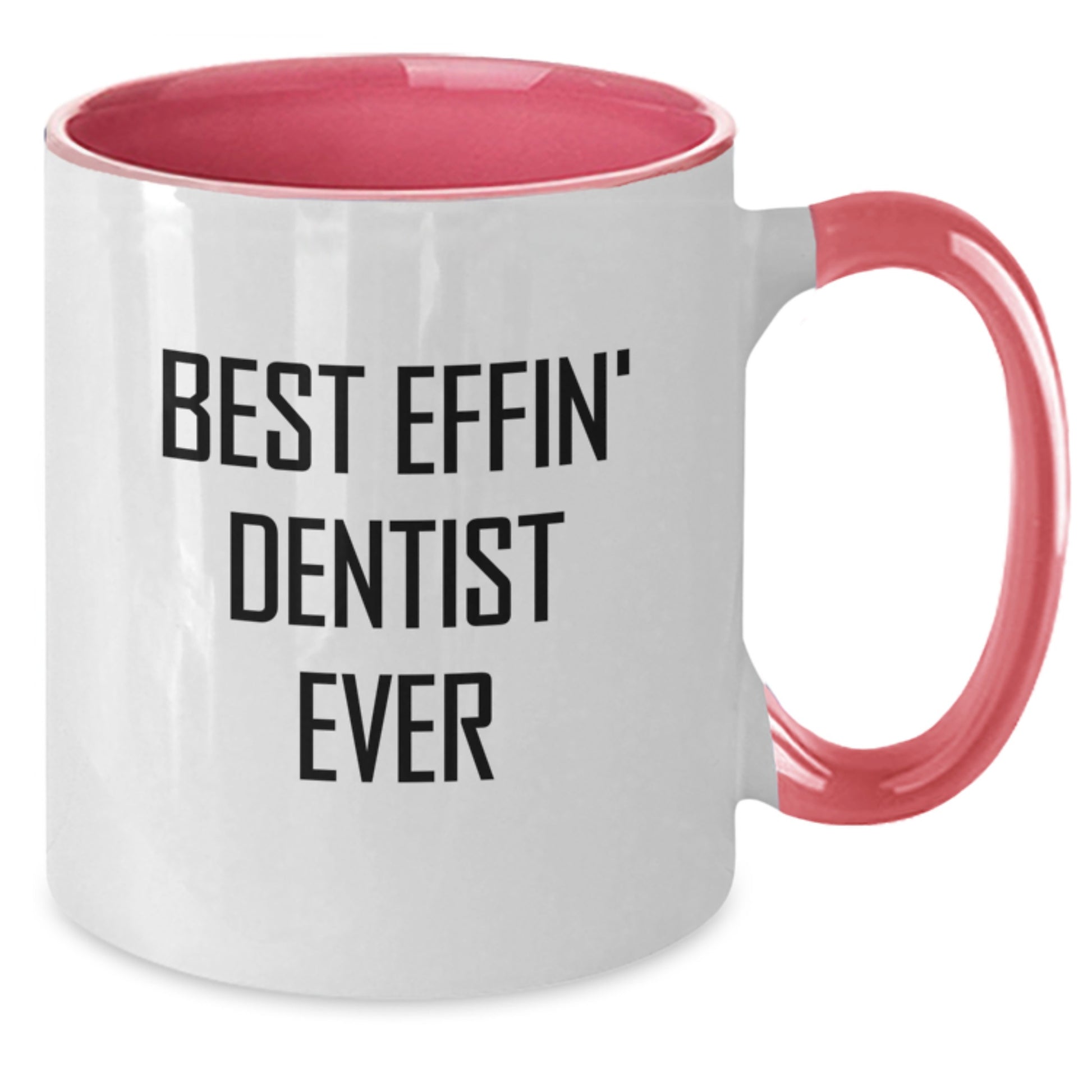 Funny Gifts from the Best Effin' Dentist Ever, Two Tone Coffee Mug for Men, Women, Coworkers, Friends, Family - Additional