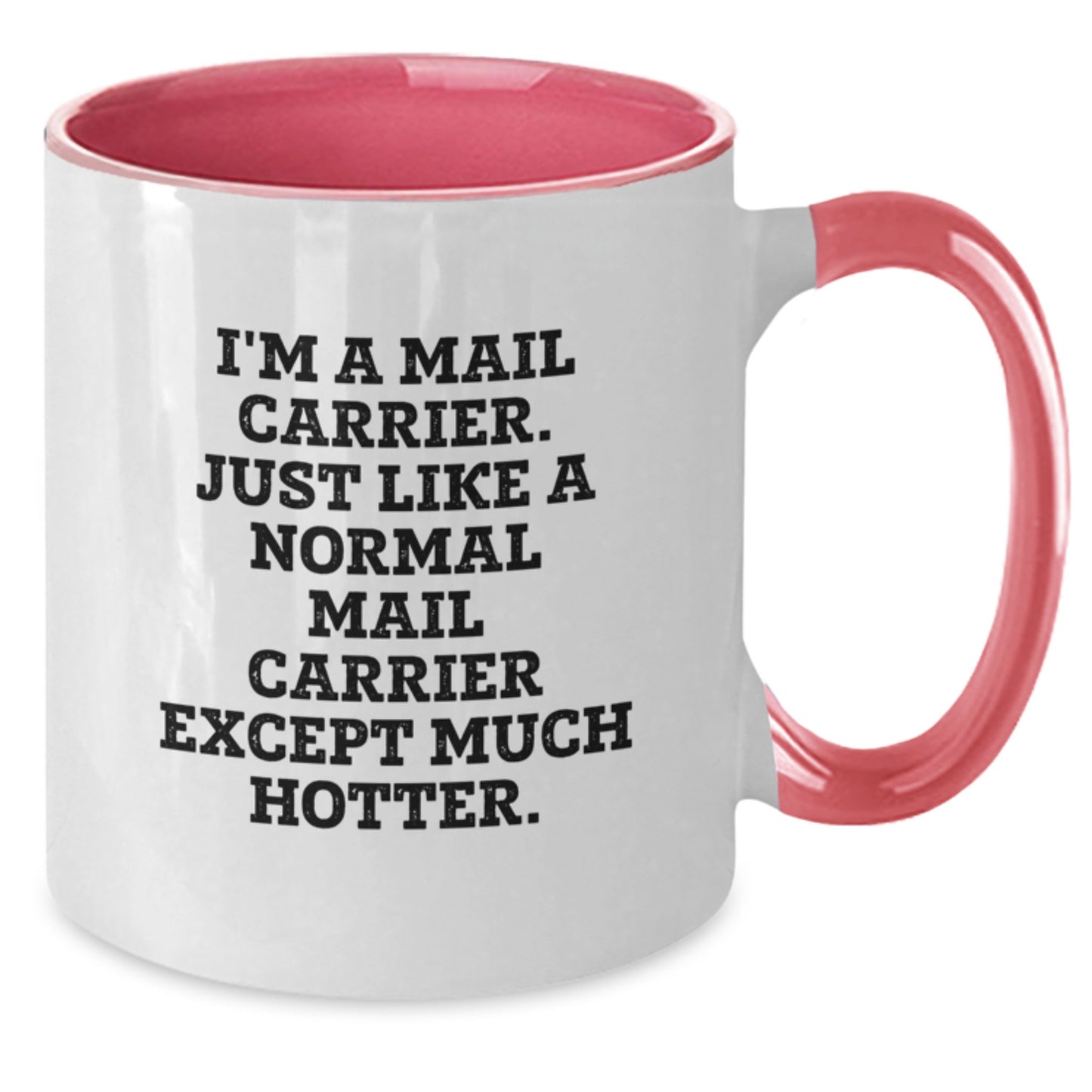 Funny Mail Carrier Gifts for Men, Women, Friends, and Coworkers - I'm A Mail Carrier, Two Tone Coffee Mug, Graduation Unique Gifts from Family - Additional