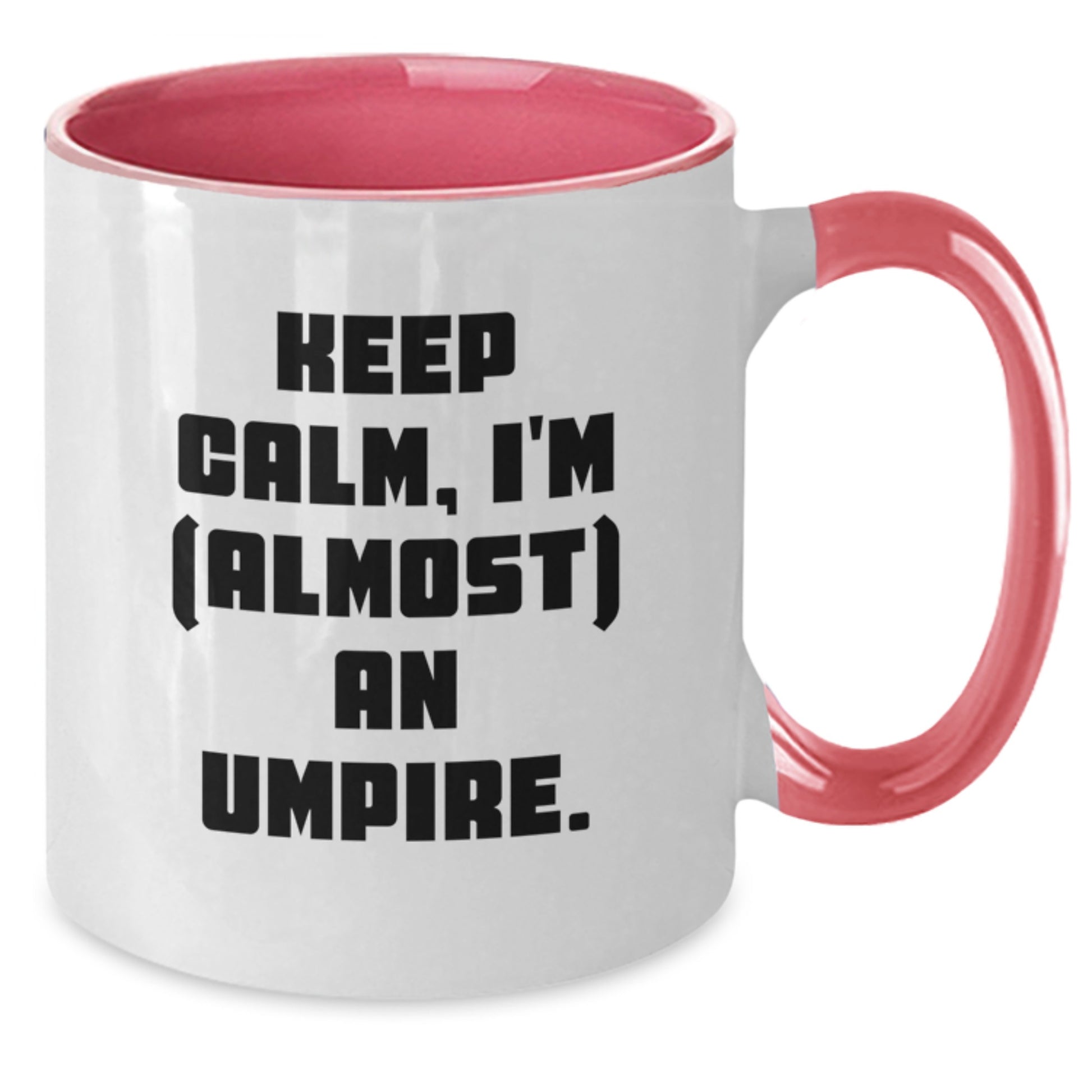 Funny Umpire Gifts for Him - Keep Calm I'm almost an Umpire Two Tone Coffee Mug - Additional
